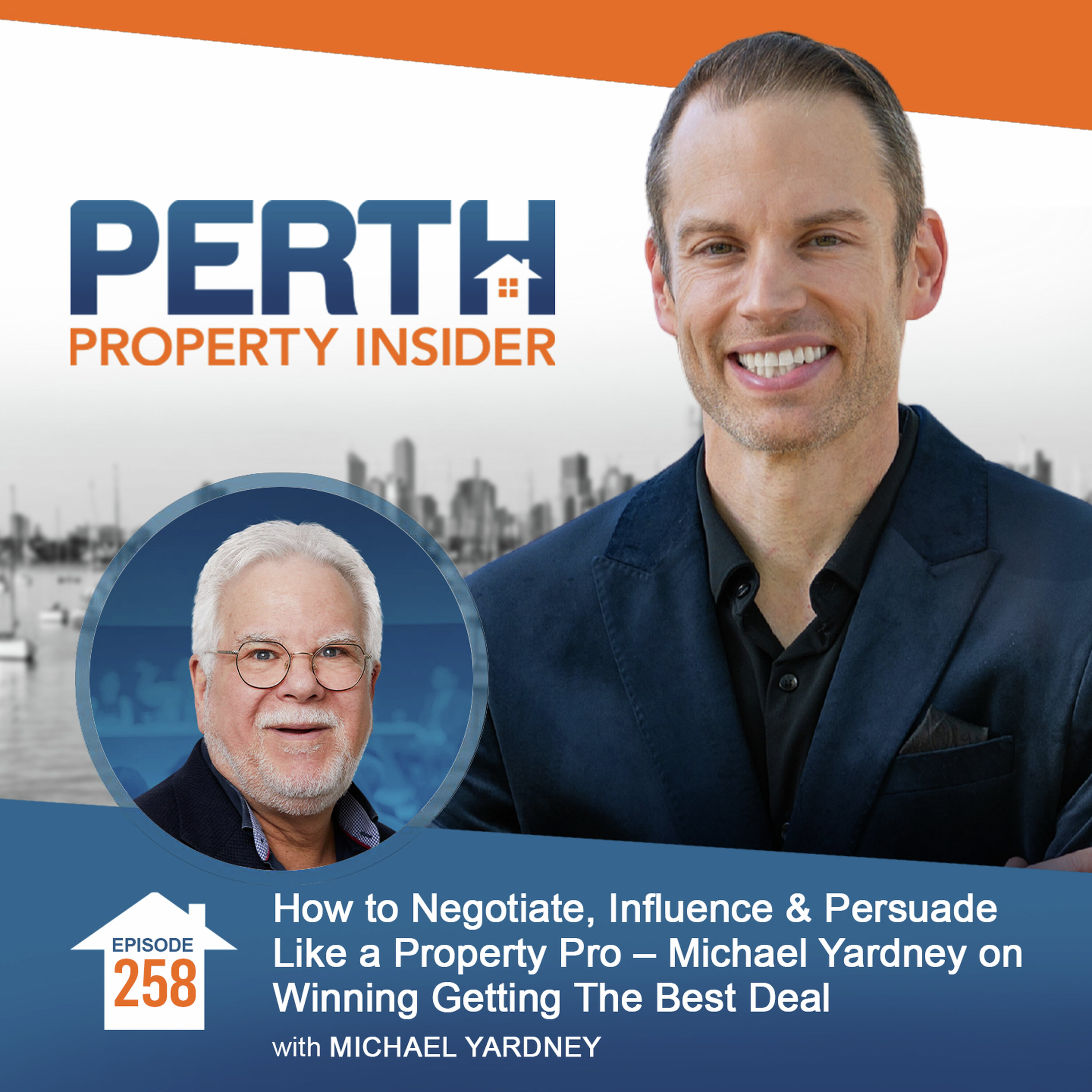 How to Negotiate, Influence & Persuade Like a Property Pro – Michael Yardney on Winning Getting The Best Deal episode artwork