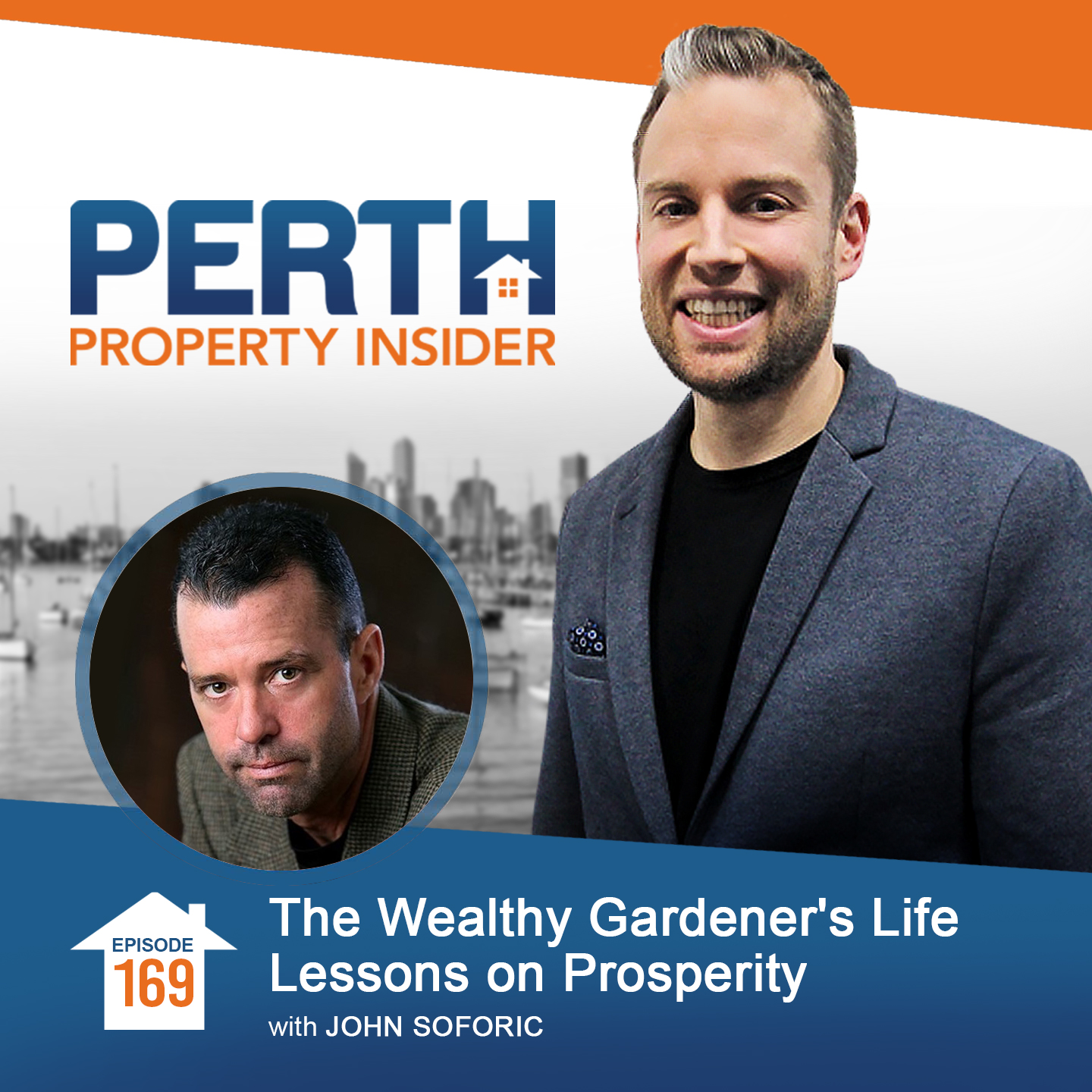 The Wealthy Gardener's Life Lessons on Prosperity with John Soforic