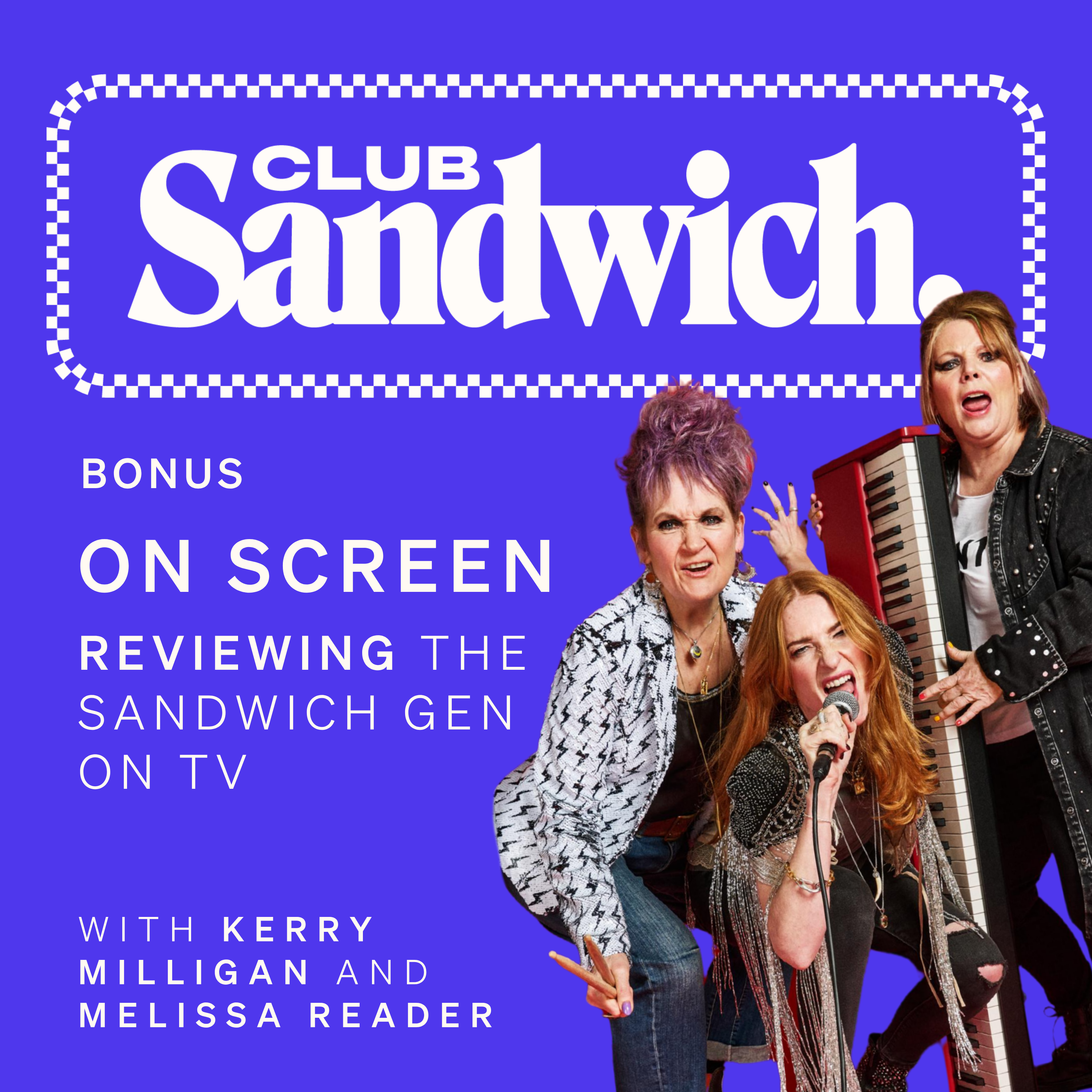 Reviewing the Sandwich Generation on TV | Kerry Milligan and Melissa Reader | Club Sandwich