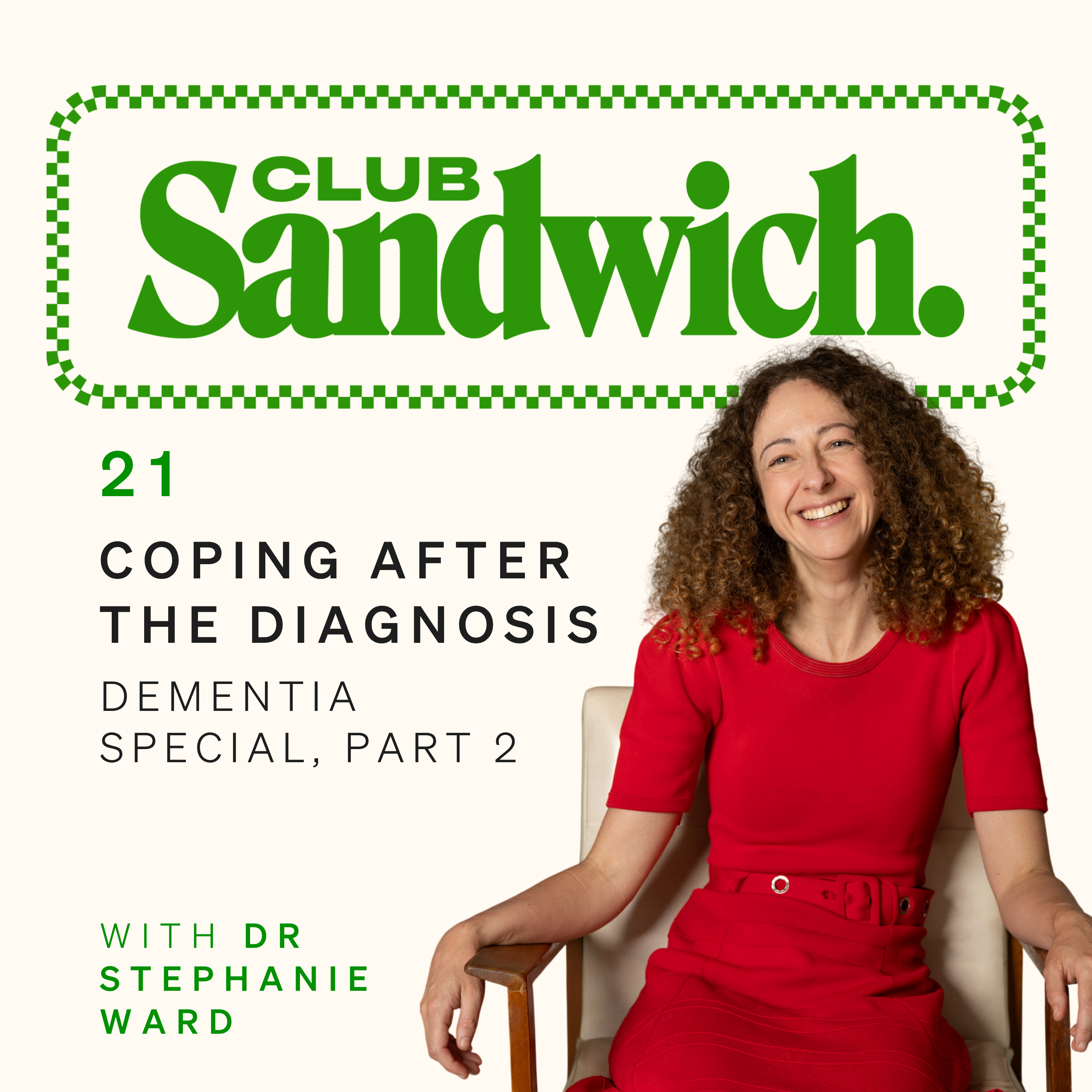 After the Diagnosis: Caring for a Parent with Dementia | Dr Stephanie Ward | Club Sandwich | Dr Stephanie Ward | Club Sandwich