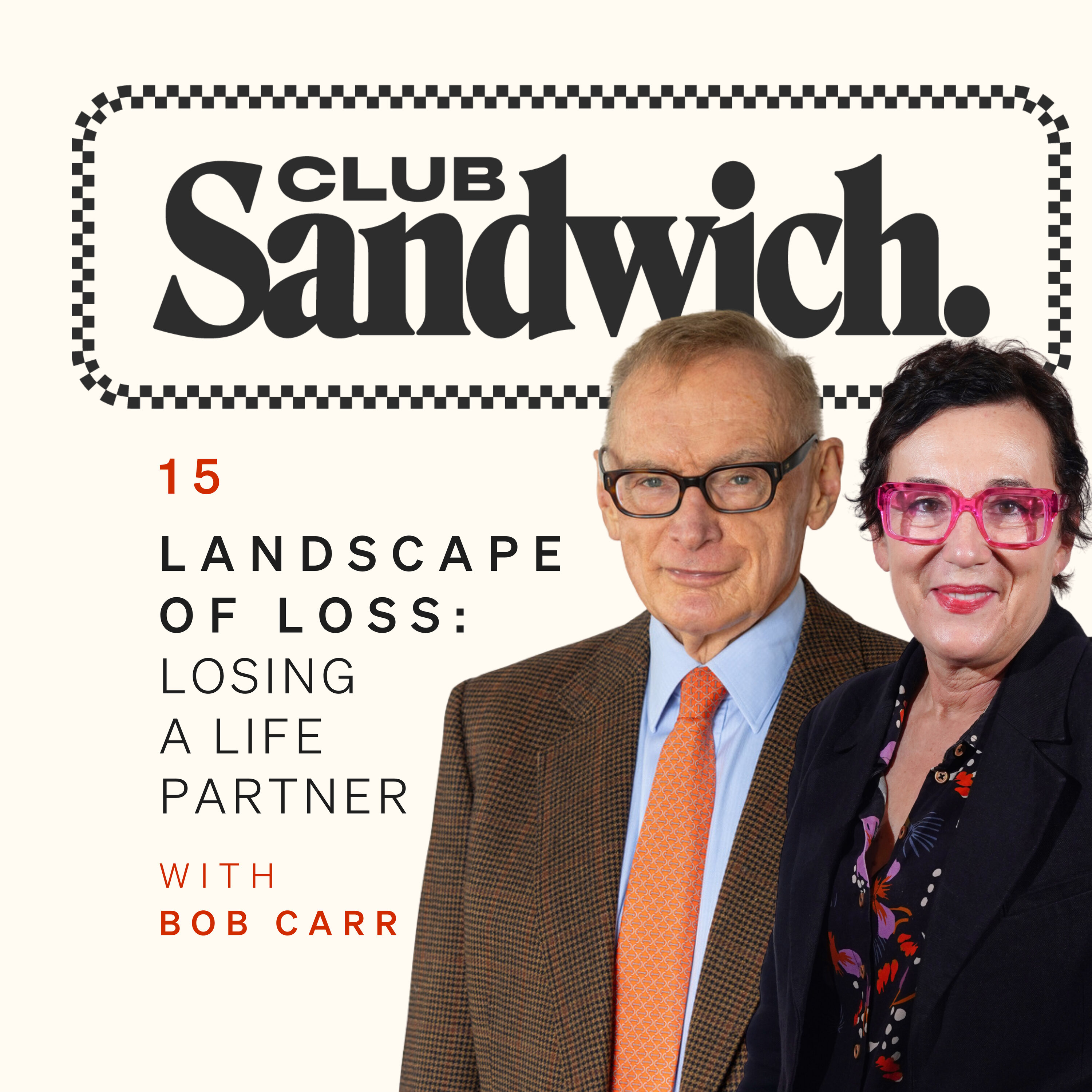A Landscape of Loss | Bob Carr on losing his life partner | Club Sandwich