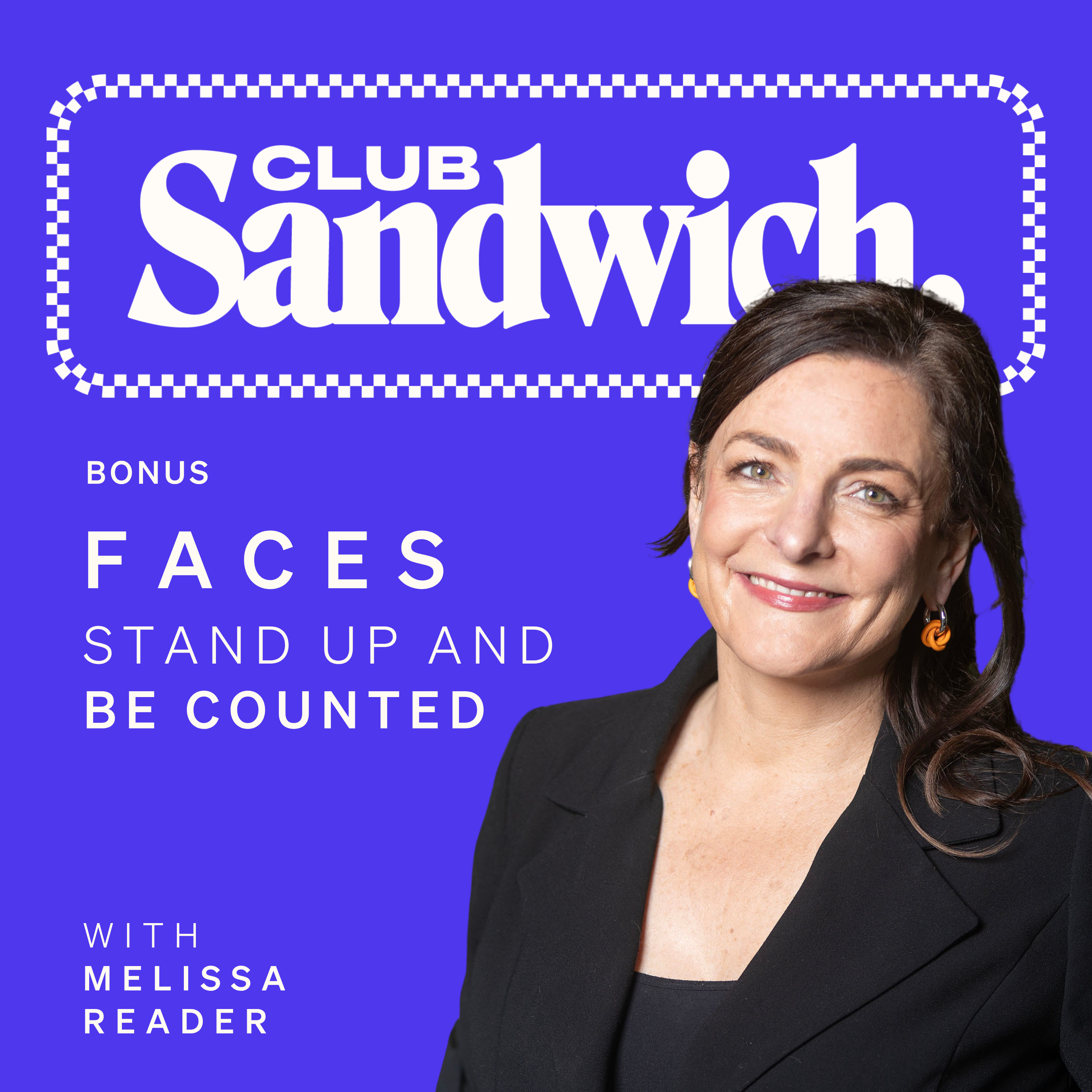 Launching the FACES campaign | Melissa Reader | Club Sandwich