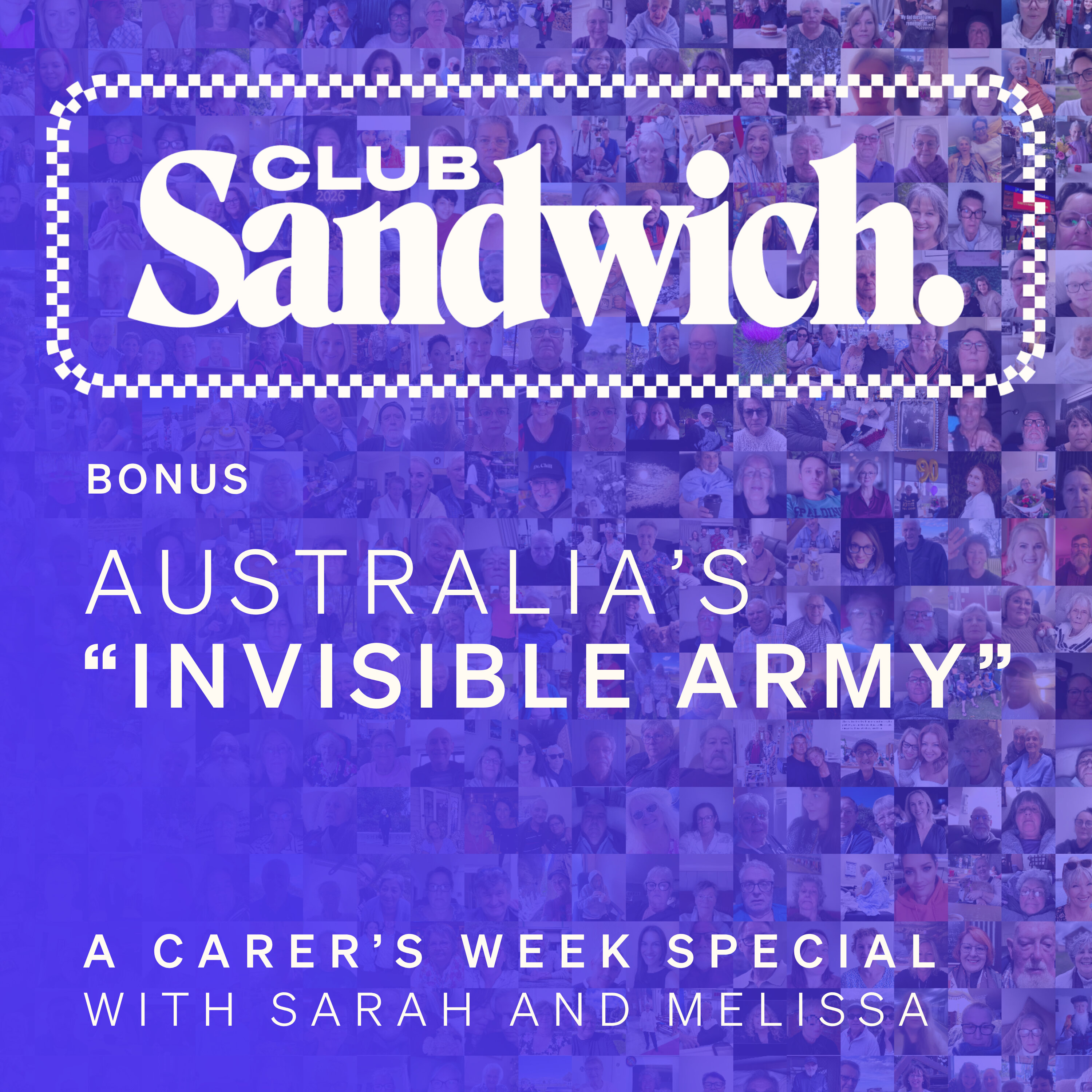 Making the 'invisible army' seen | Carer's Week with Melissa Reader | Club Sandwich
