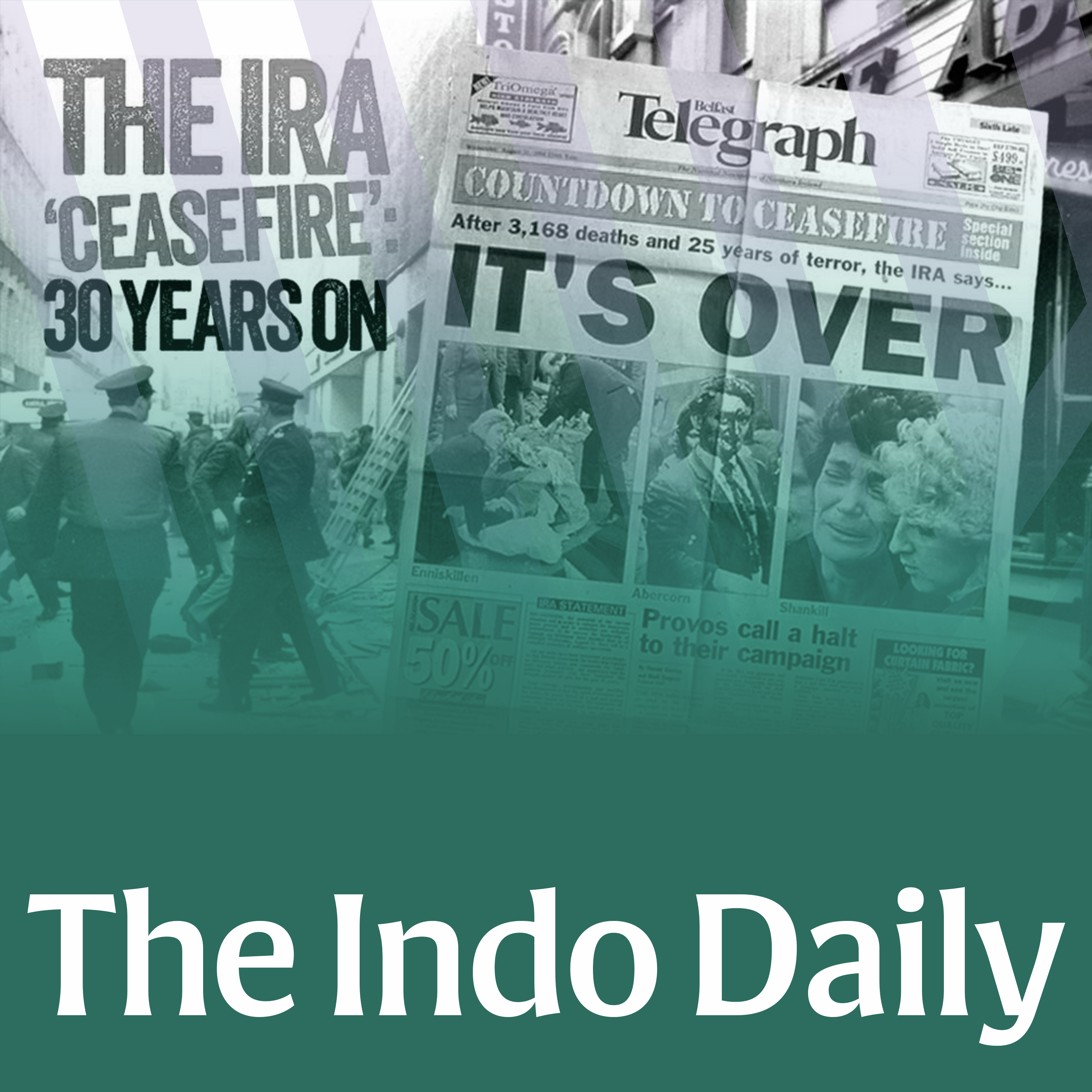 ‘It’s over’: The IRA ‘ceasefire’, 30 years on