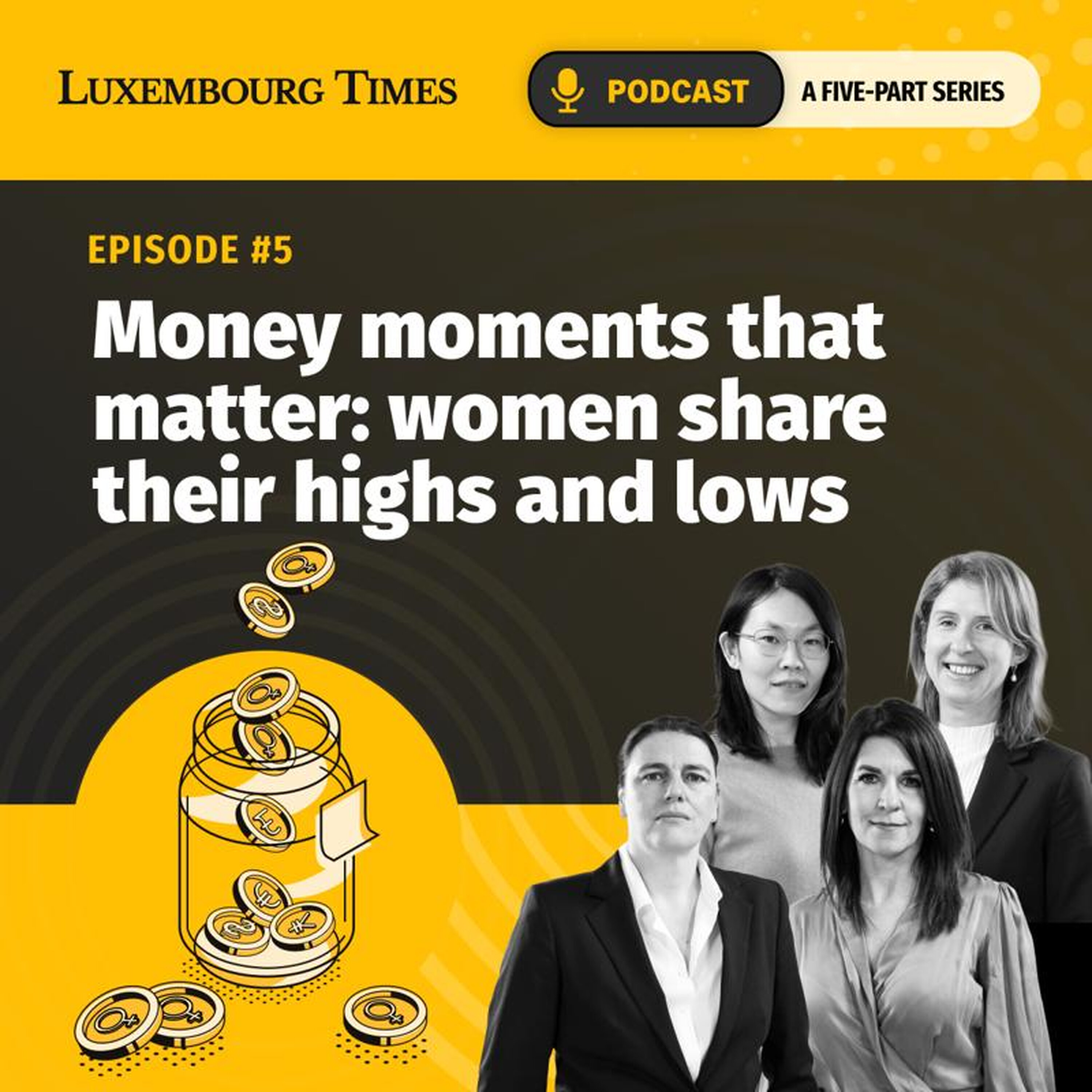 Women’s money moves - episode 5 - Money moments that matter: women share their highs and lows
