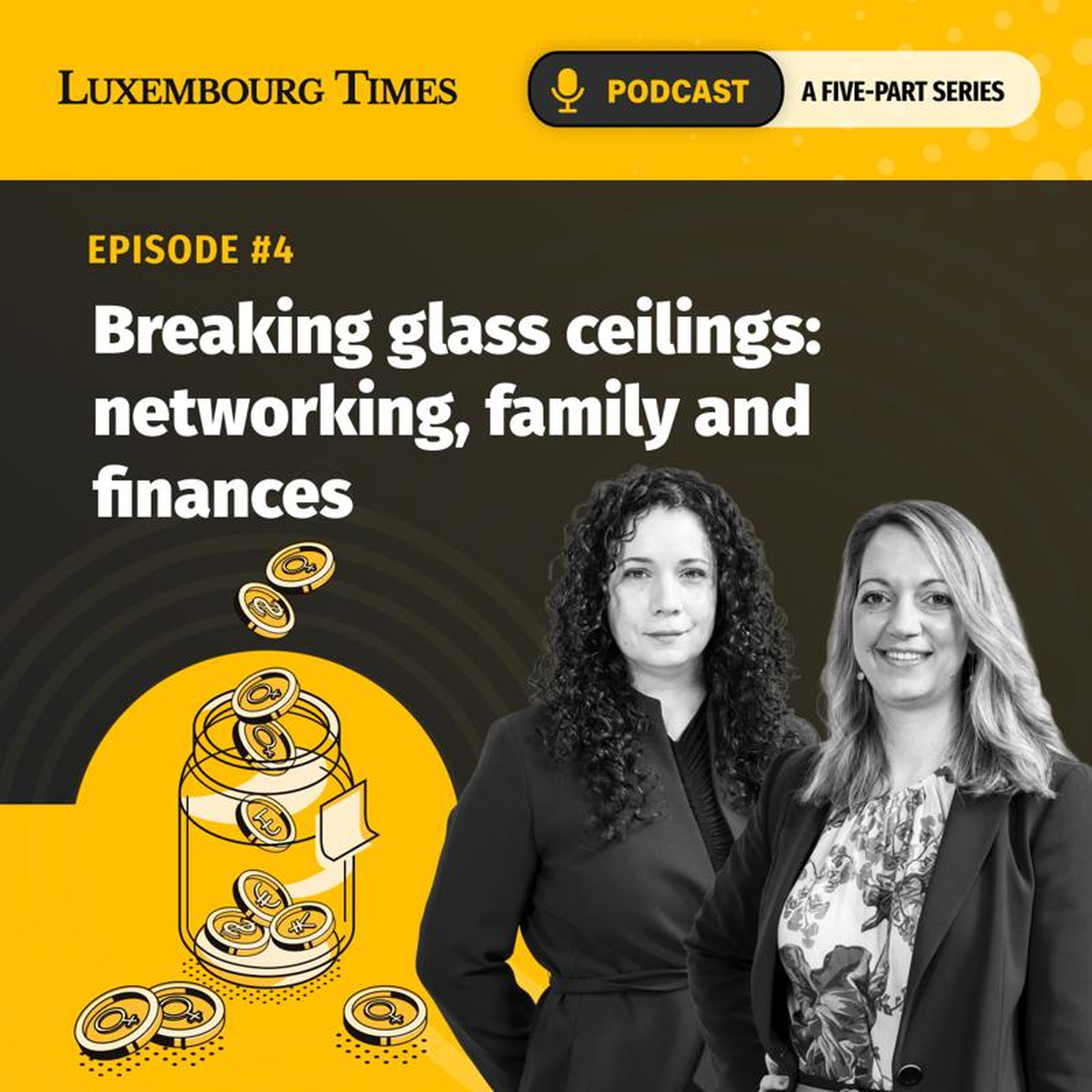 Women’s money moves - episode 4 : Breaking glass ceilings: networking, family and finances