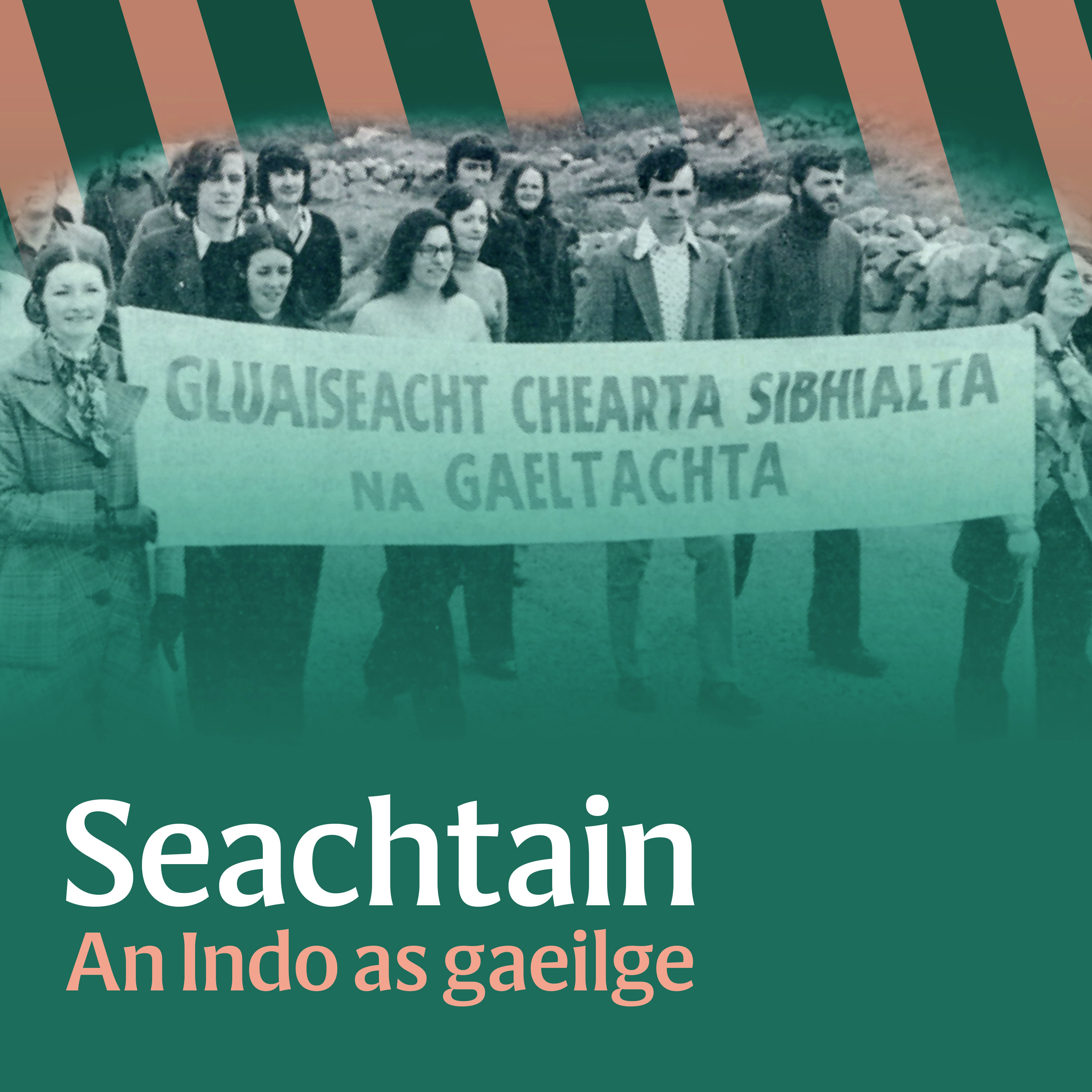 Bombs and brawls: An ghlúin a sheas an fód ar son na Gaeilge agus na Gaeltachta