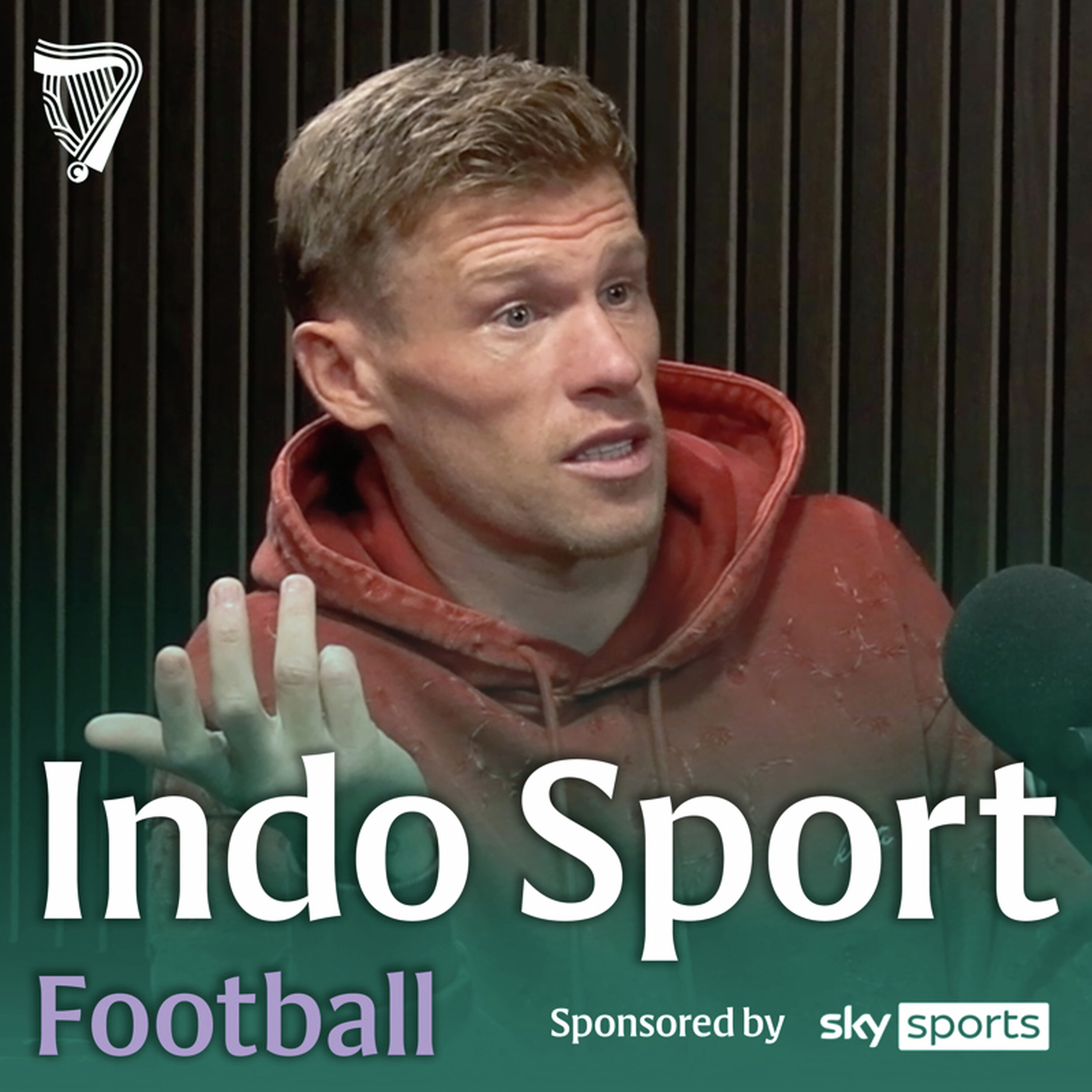 James McClean in studio | Derry nightmare, the IRA & Roy Keane's coaching
