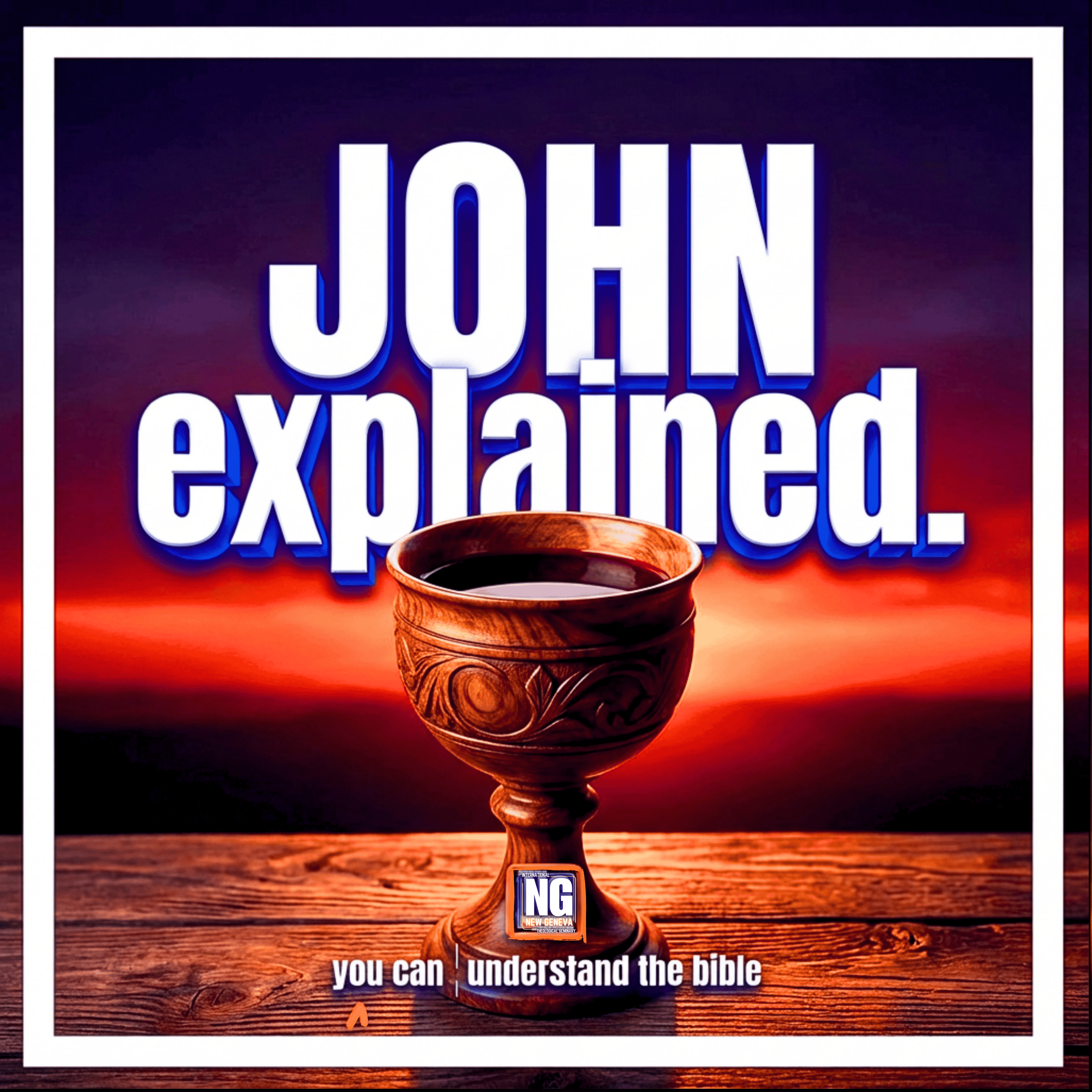 John Explained: A Bible Study