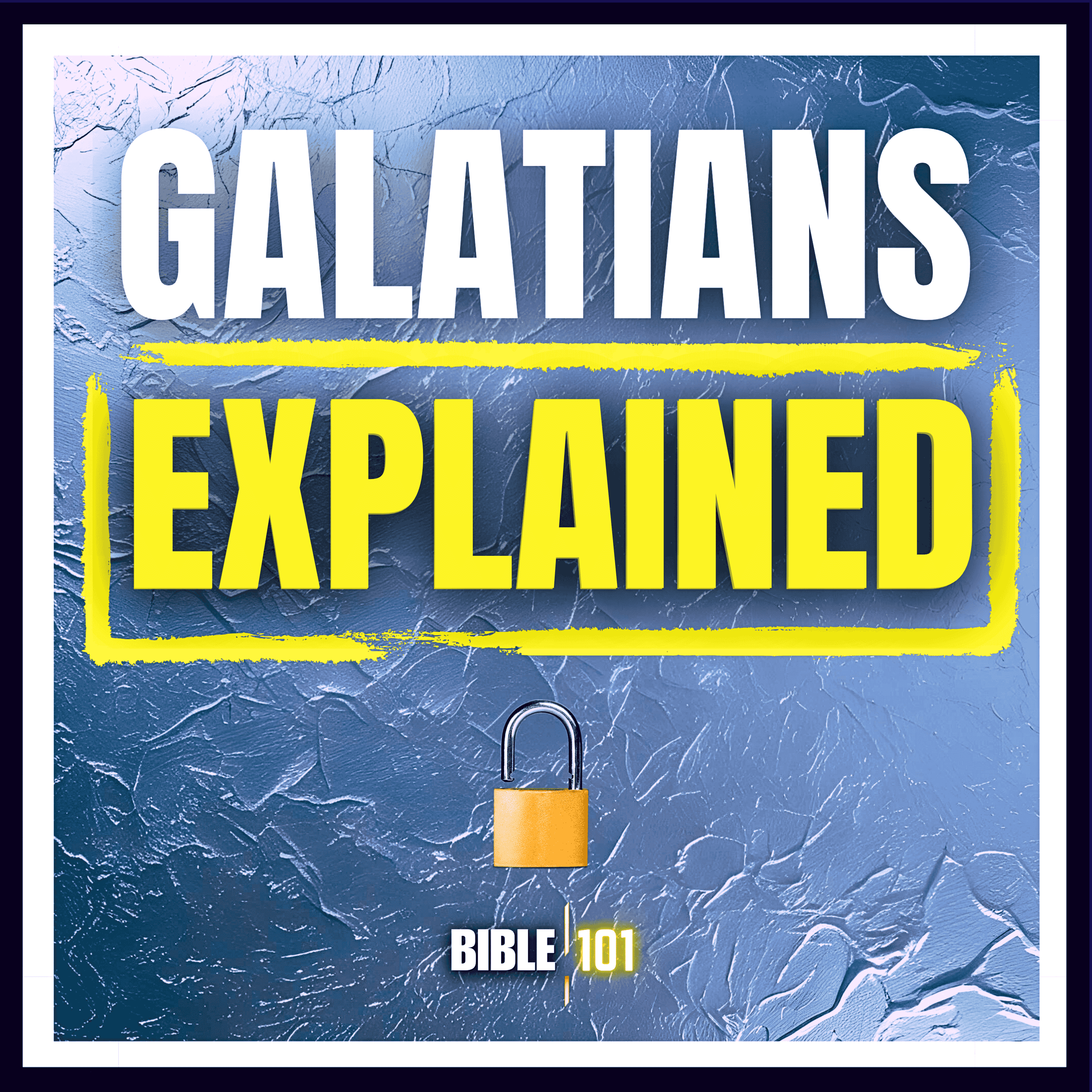 Galatians Explained: A Bible Study
