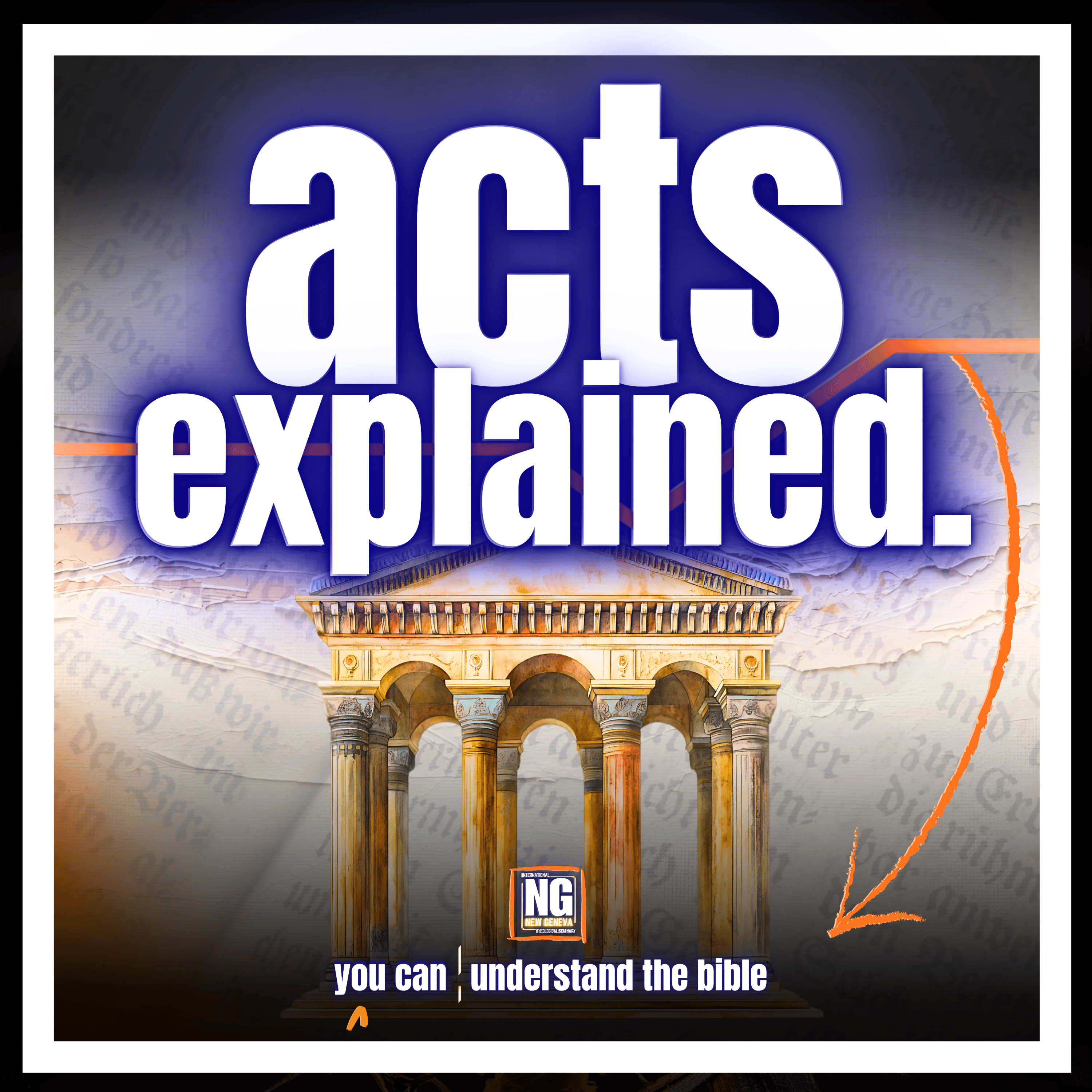 Acts Explained: A Bible Study