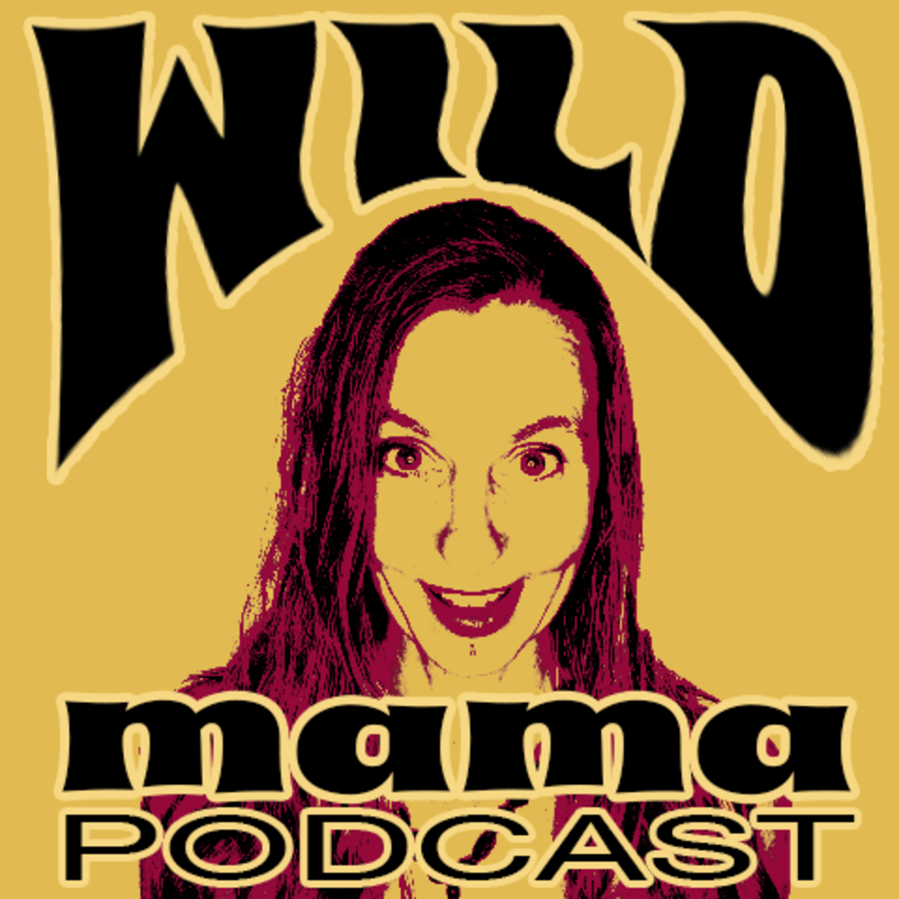 WILD mama Podcast podcast show image