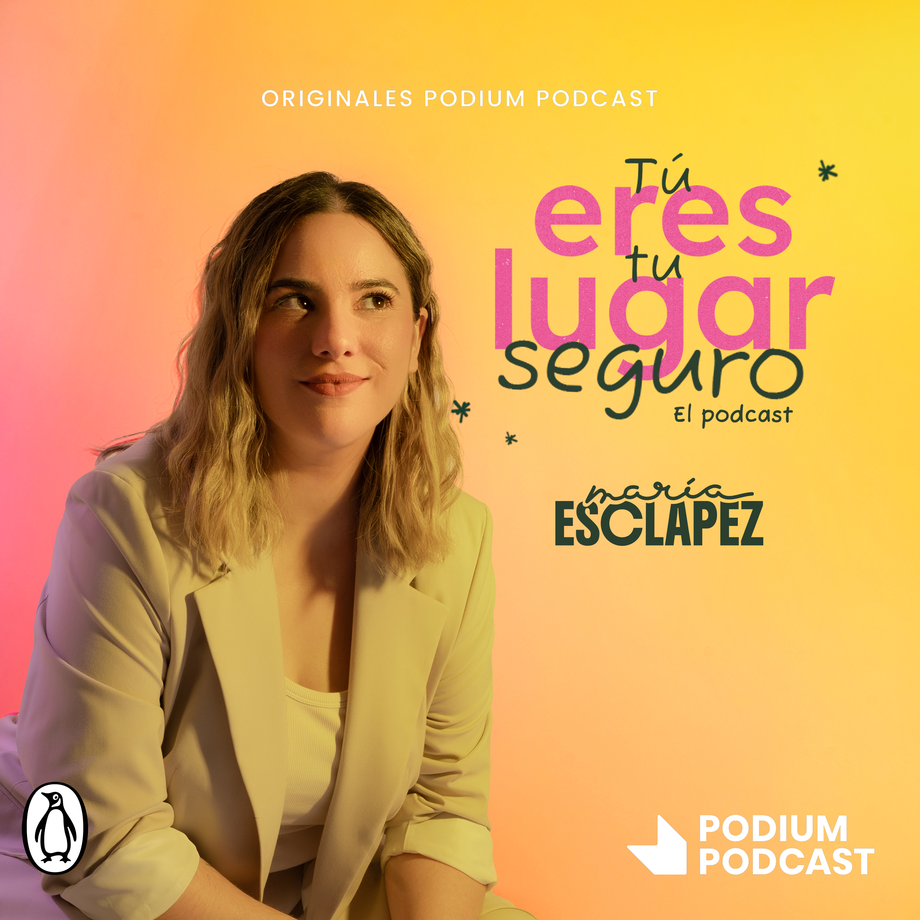 Imagen de Tú eres tu lugar seguro. El podcast de María Esclapez