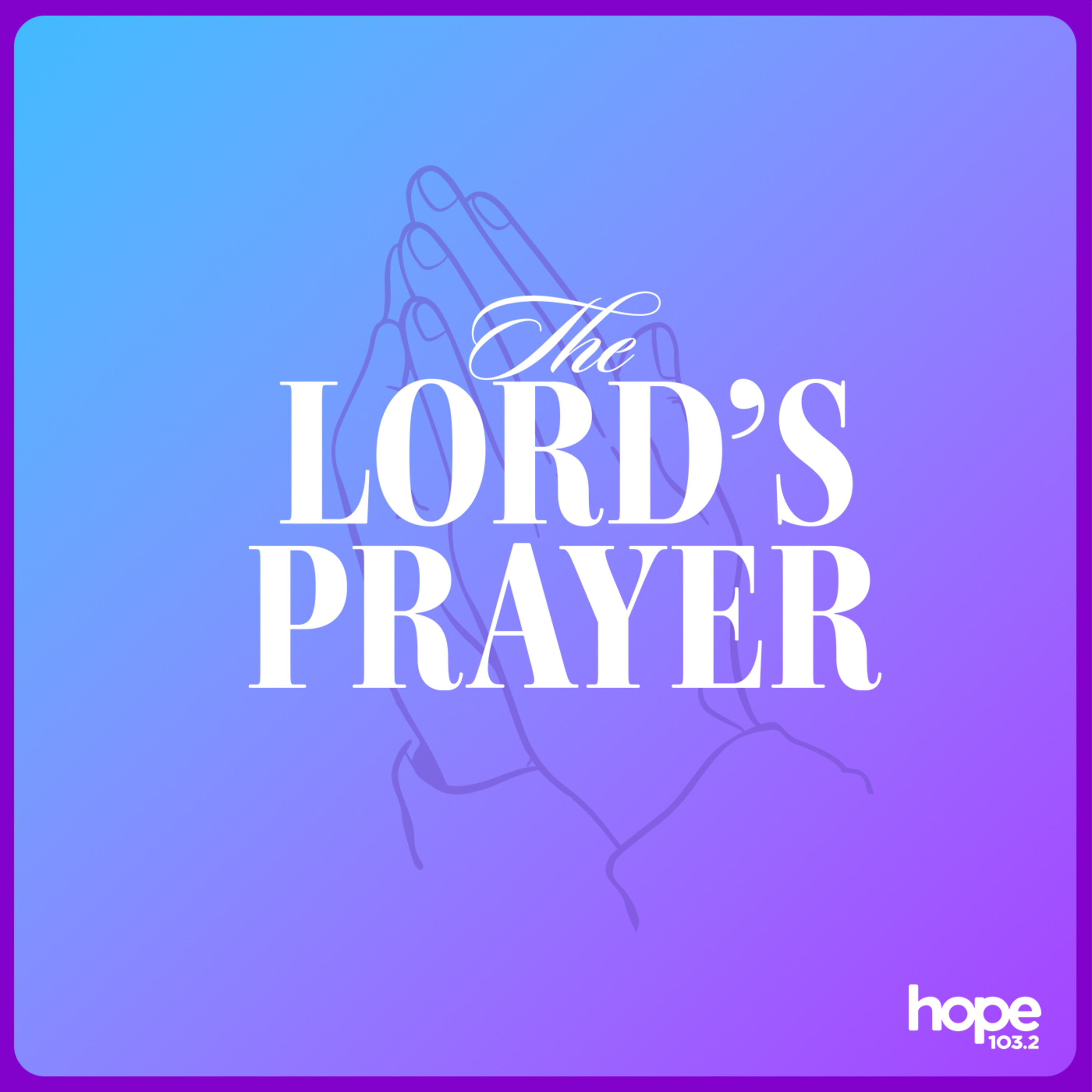 The Lord's Prayer Podcast cover