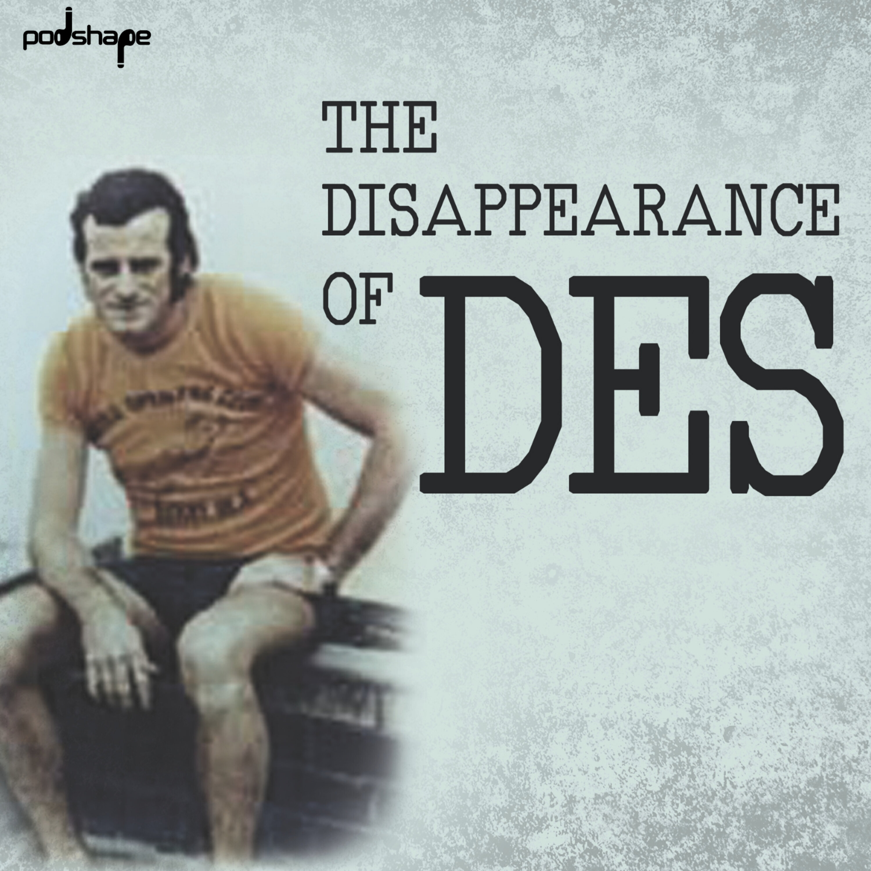 The Disappearance of Des podcast
