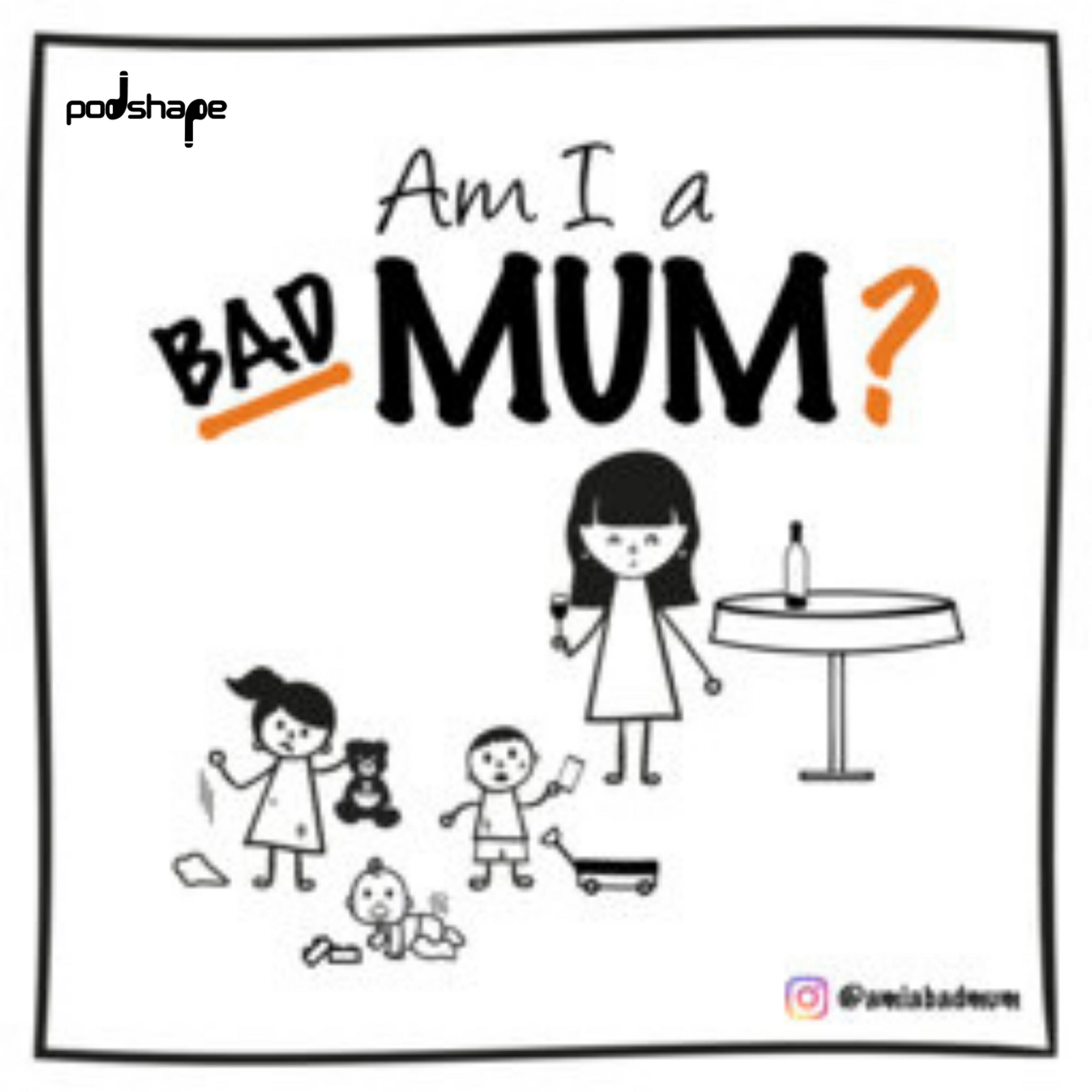 Am I A Bad Mum?