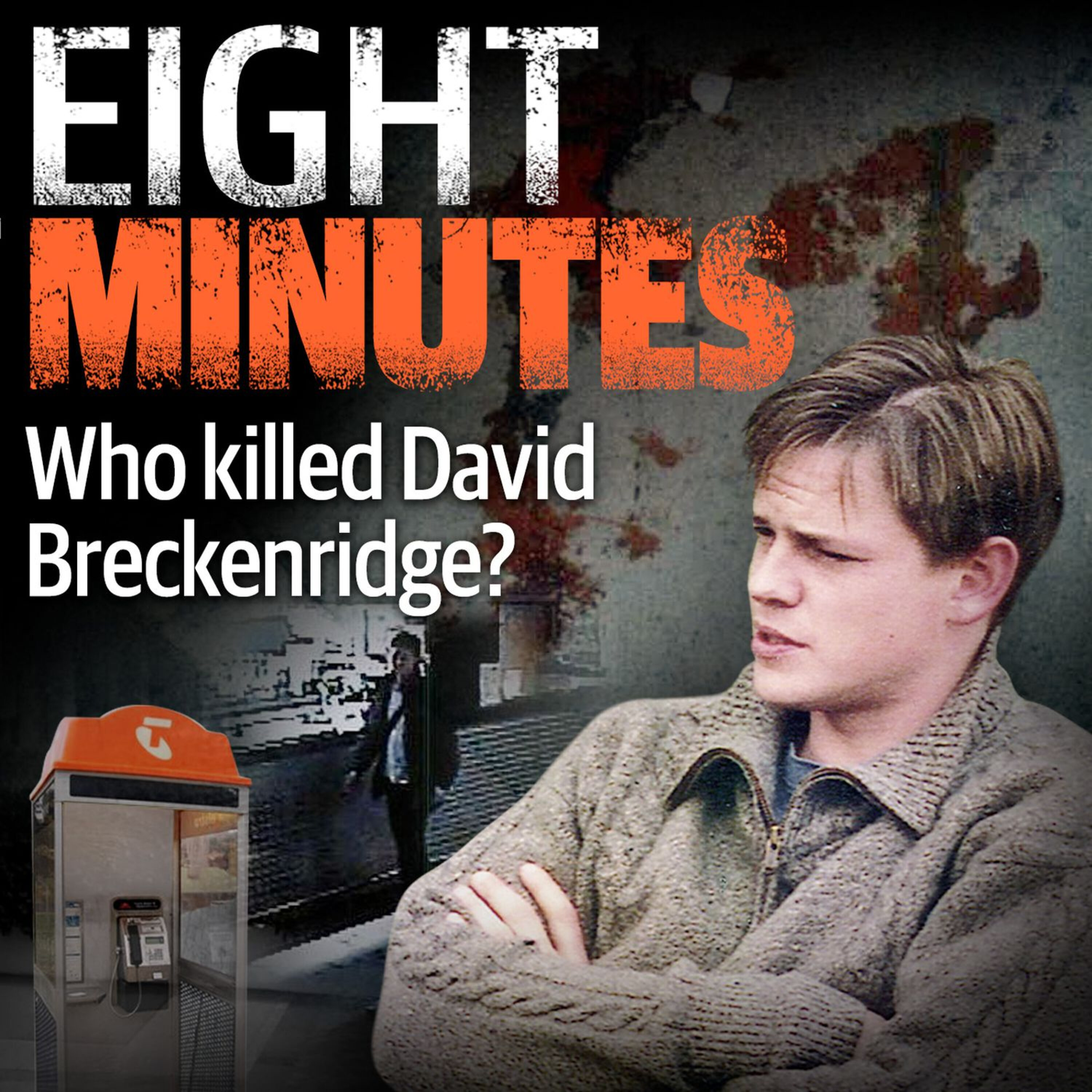 Eight Minutes - Who Killed David Breckenridge?