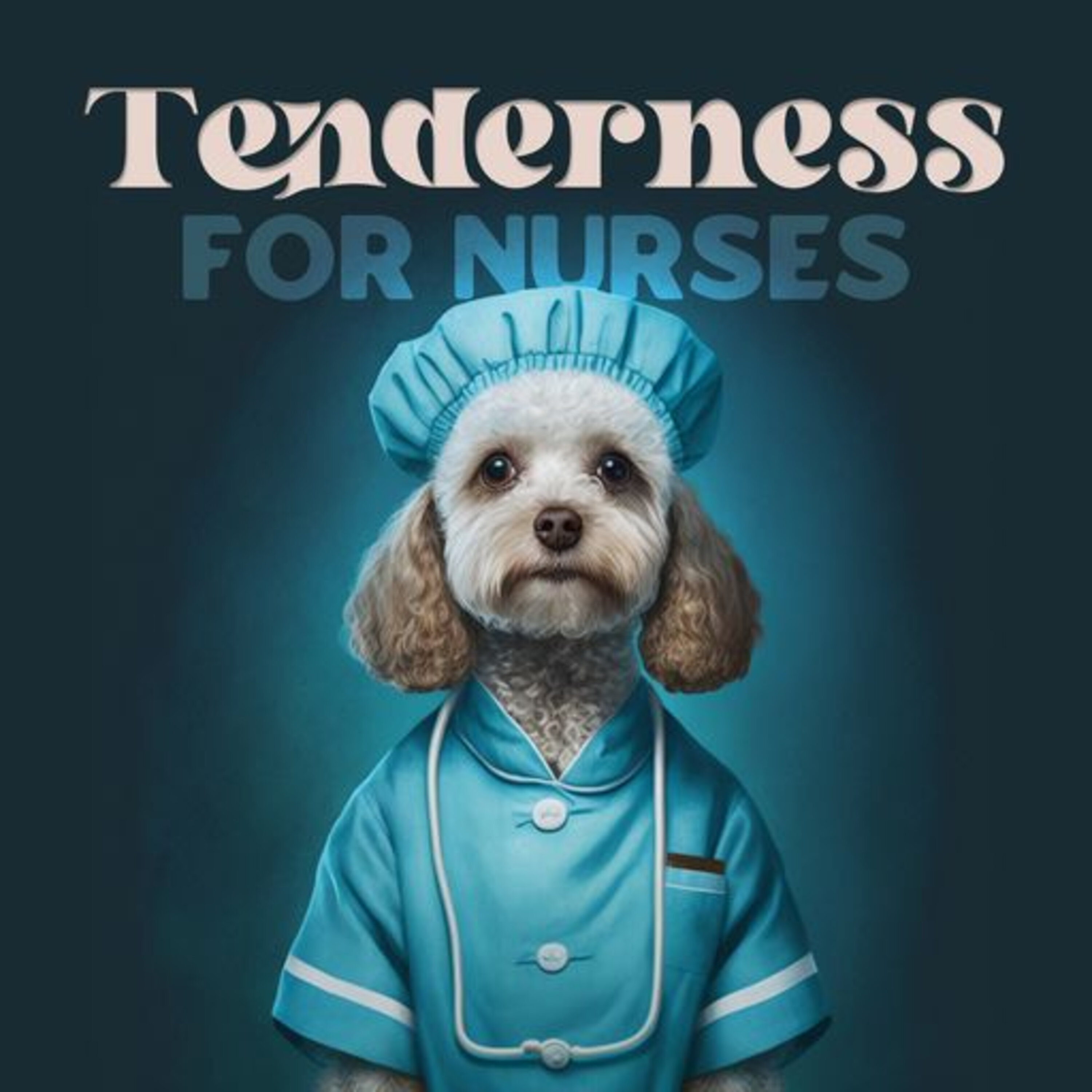 Tenderness for Nurses podcast