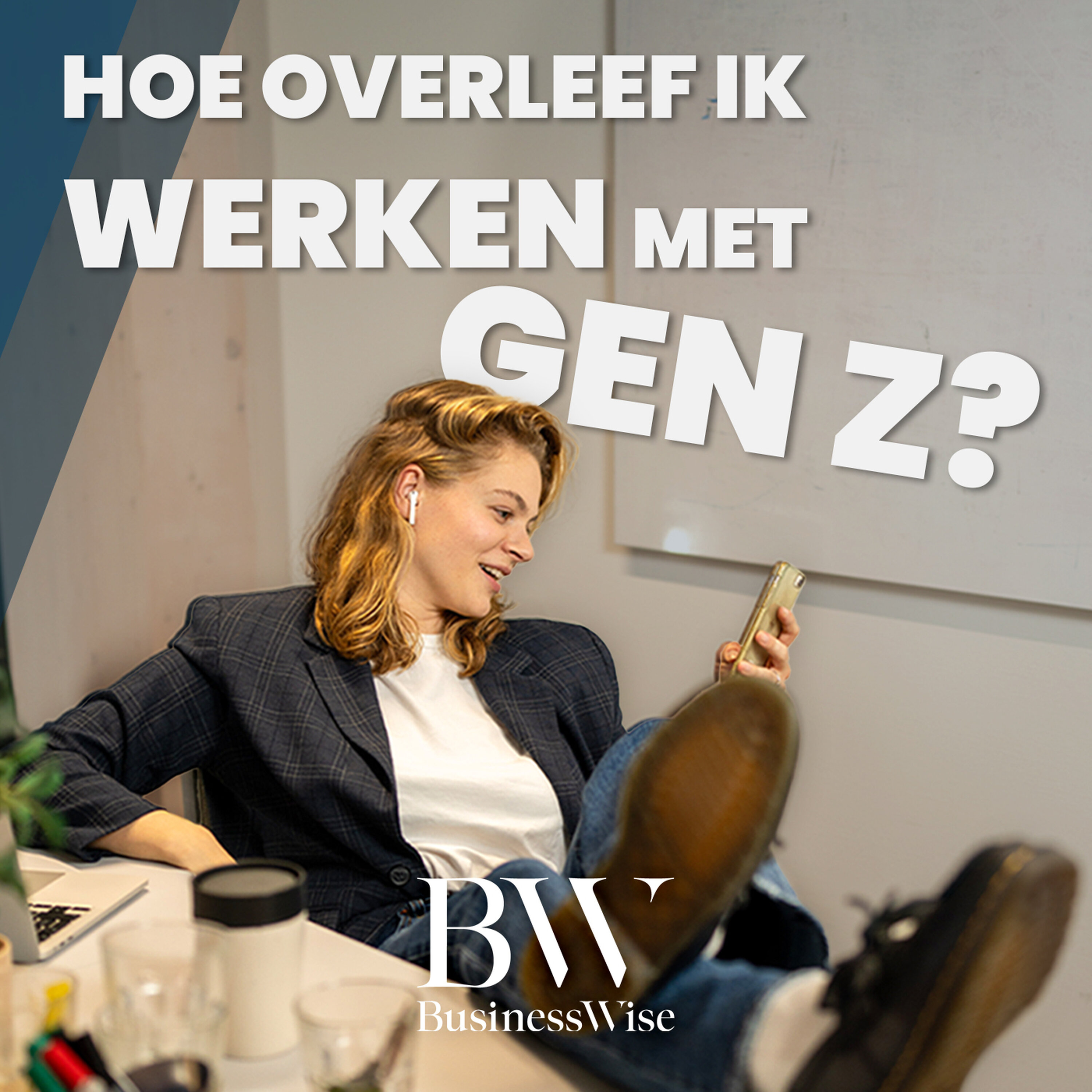 Vanaf 16 april Werken met Gen Z episode artwork