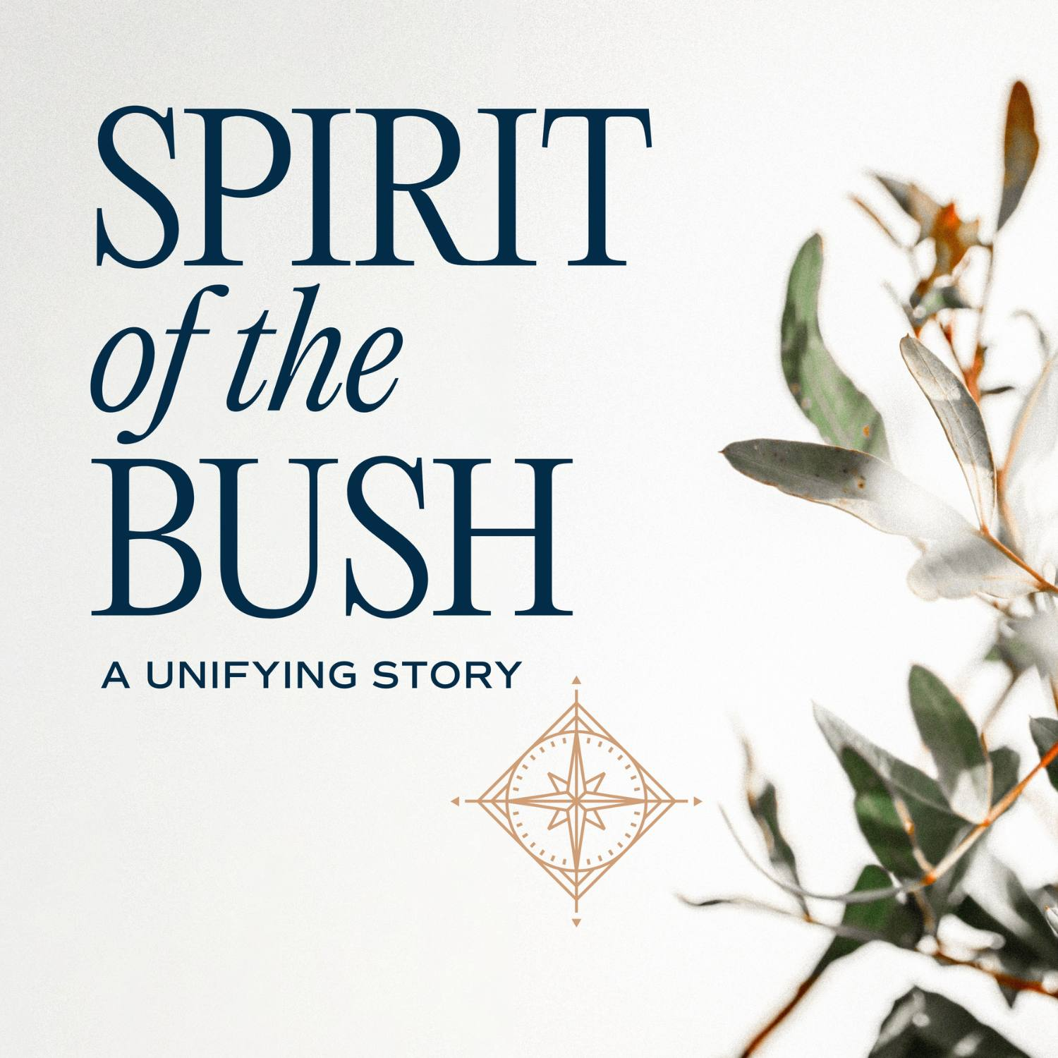 Spirit of the Bush - A Unifying Story podcast artwork