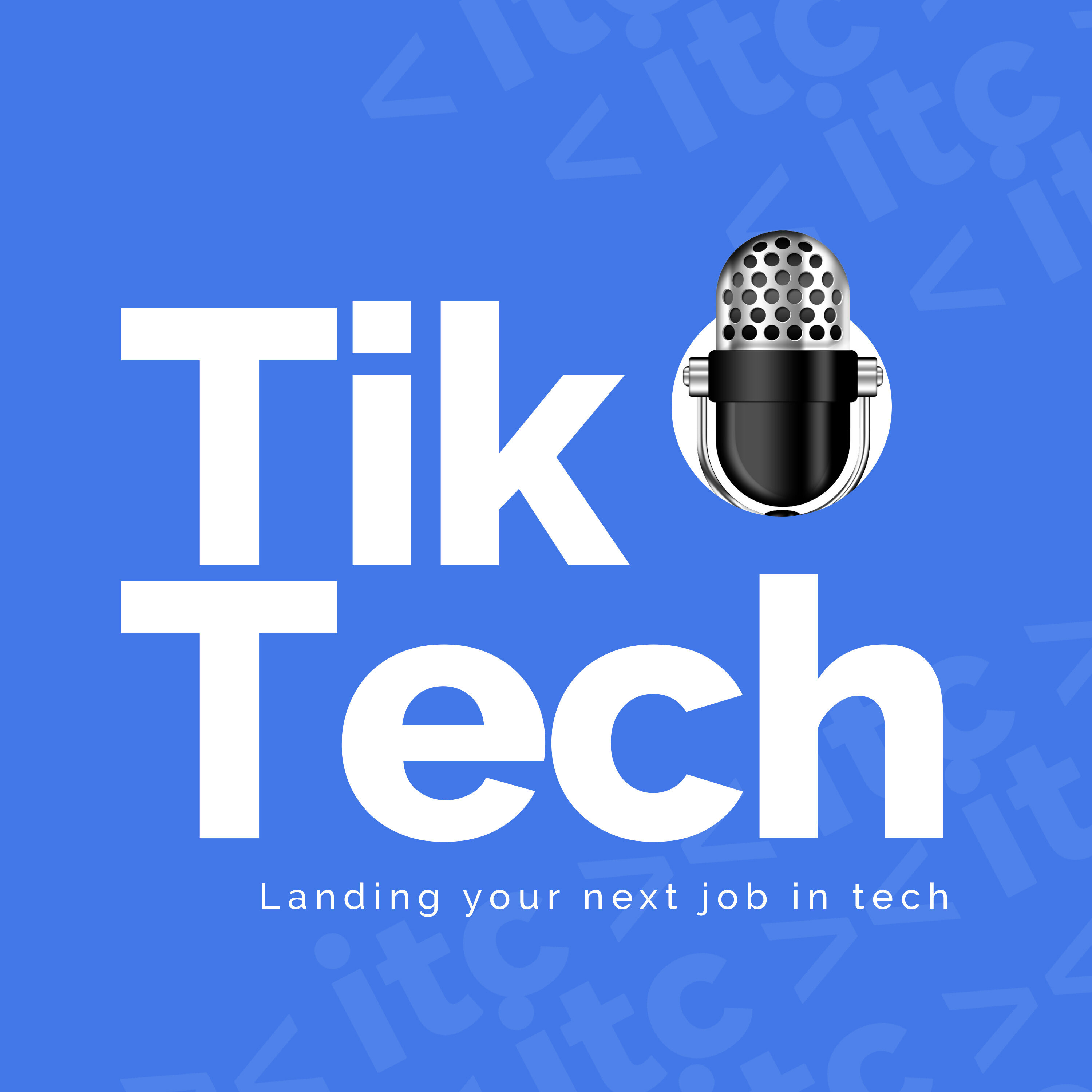 Tik Tech: Landing your next job in tech