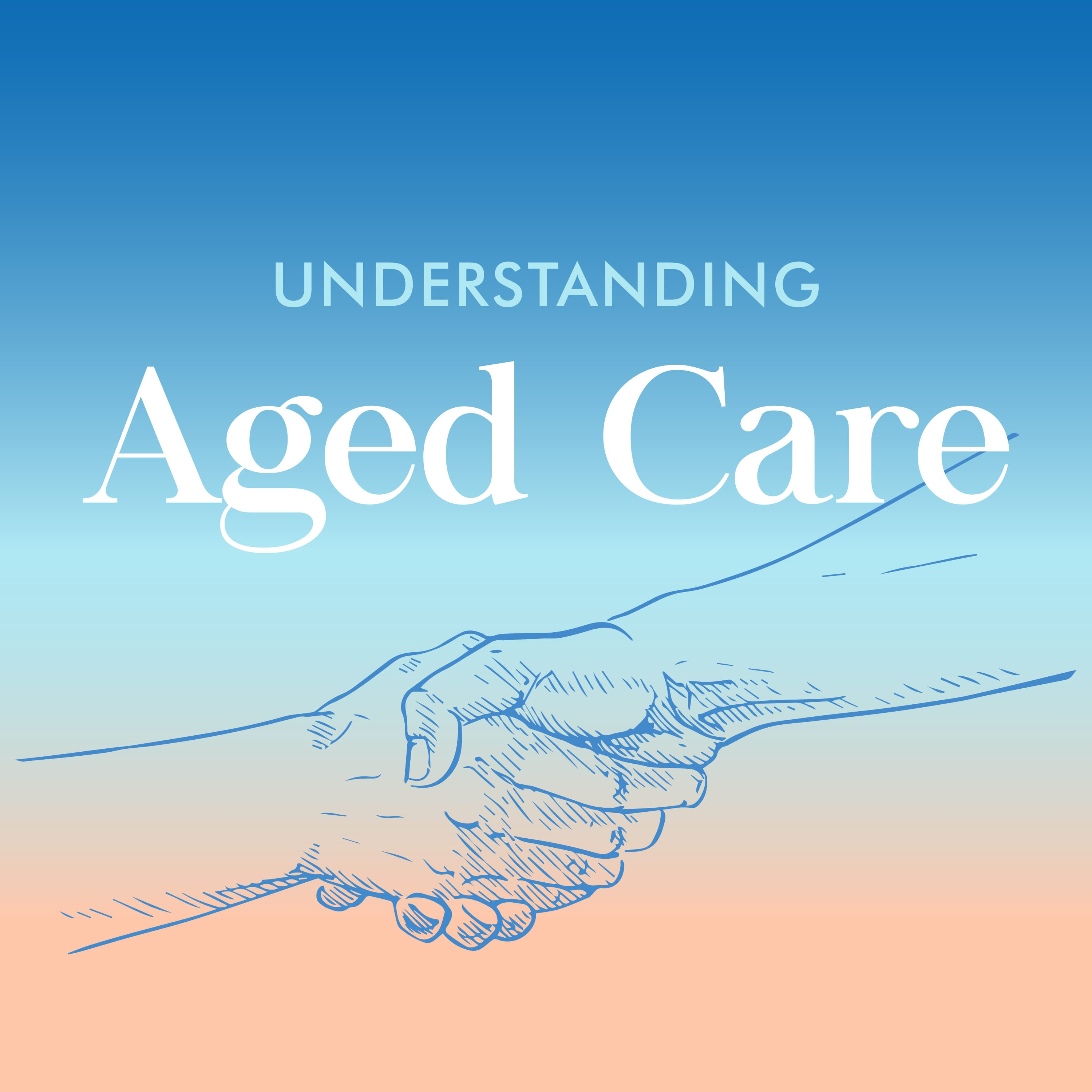 Understanding Aged Care podcast artwork
