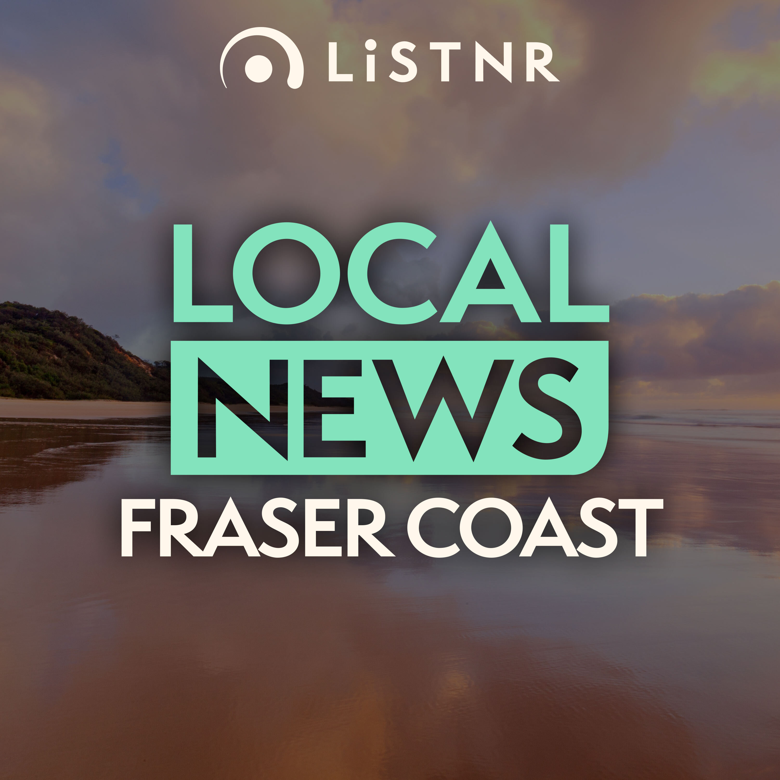 LiSTNR Fraser Coast Local News podcast artwork
