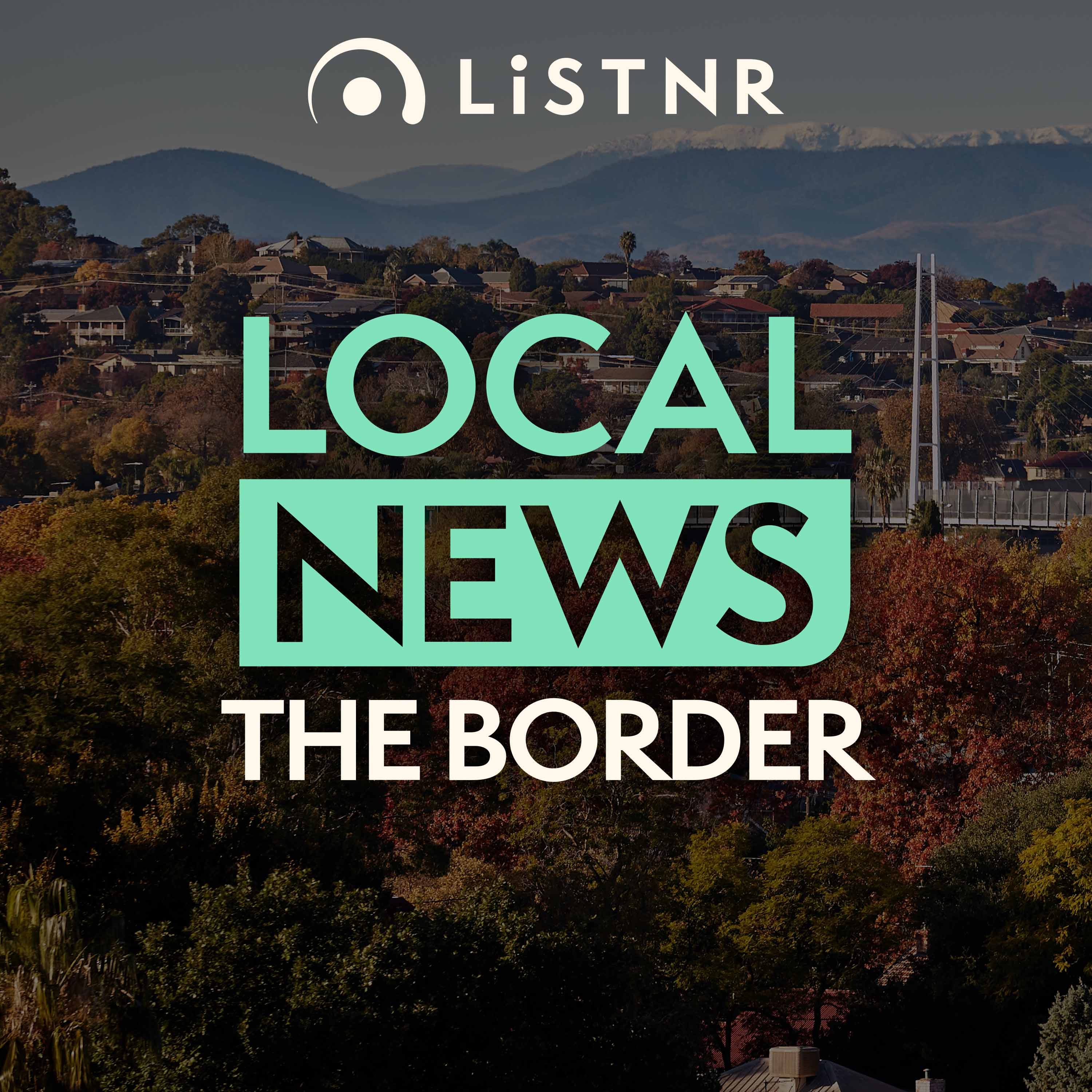 LiSTNR The Border Local News