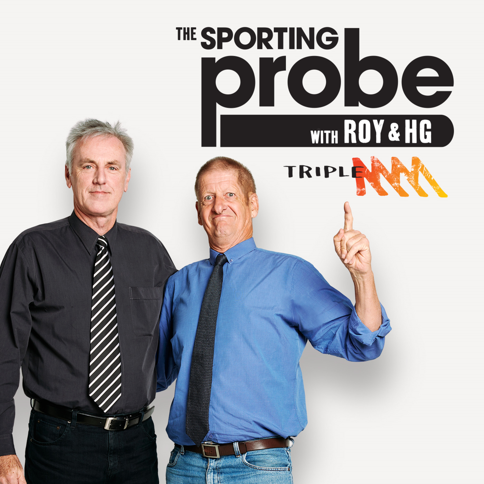 The Sporting Probe with Roy & HG Catchup Podcast - Triple M Network - Roy Slaven and HG Nelson:Triple M