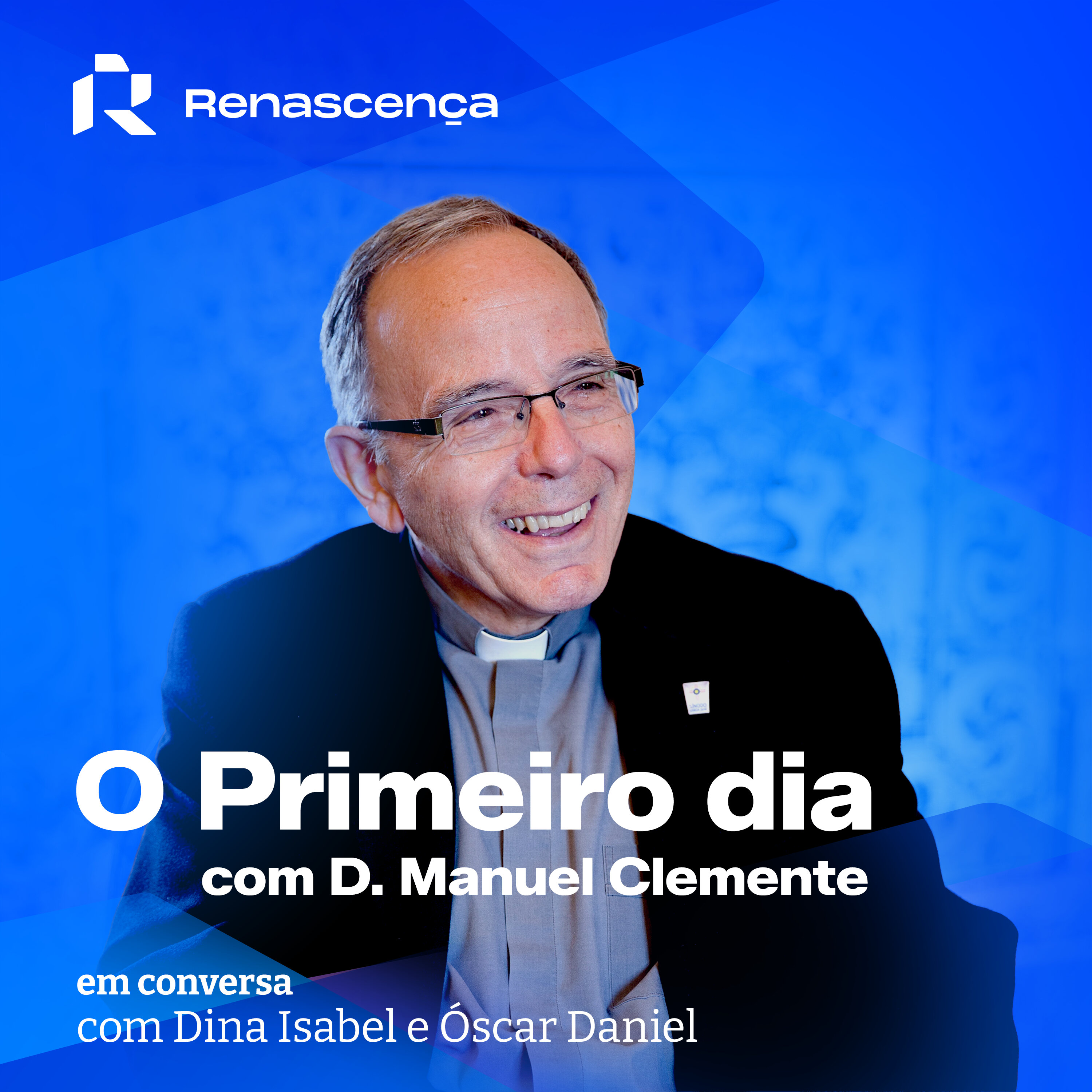 Renascença - O Primeiro Dia, com D. Manuel Clemente
