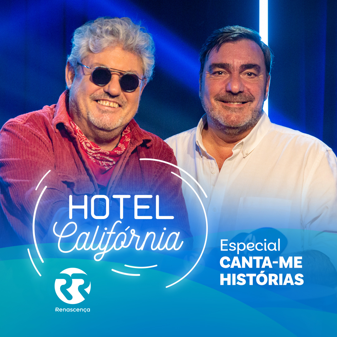 Renascença - Hotel Califórnia - Canta-me Histórias com Tim