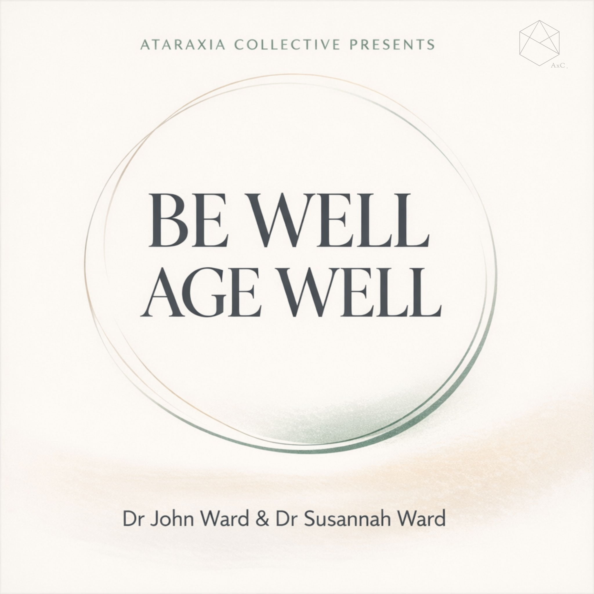 Be Well AGE WELL: A Science-Based Path to Optimal Ageing & Functional Longevity cover art
