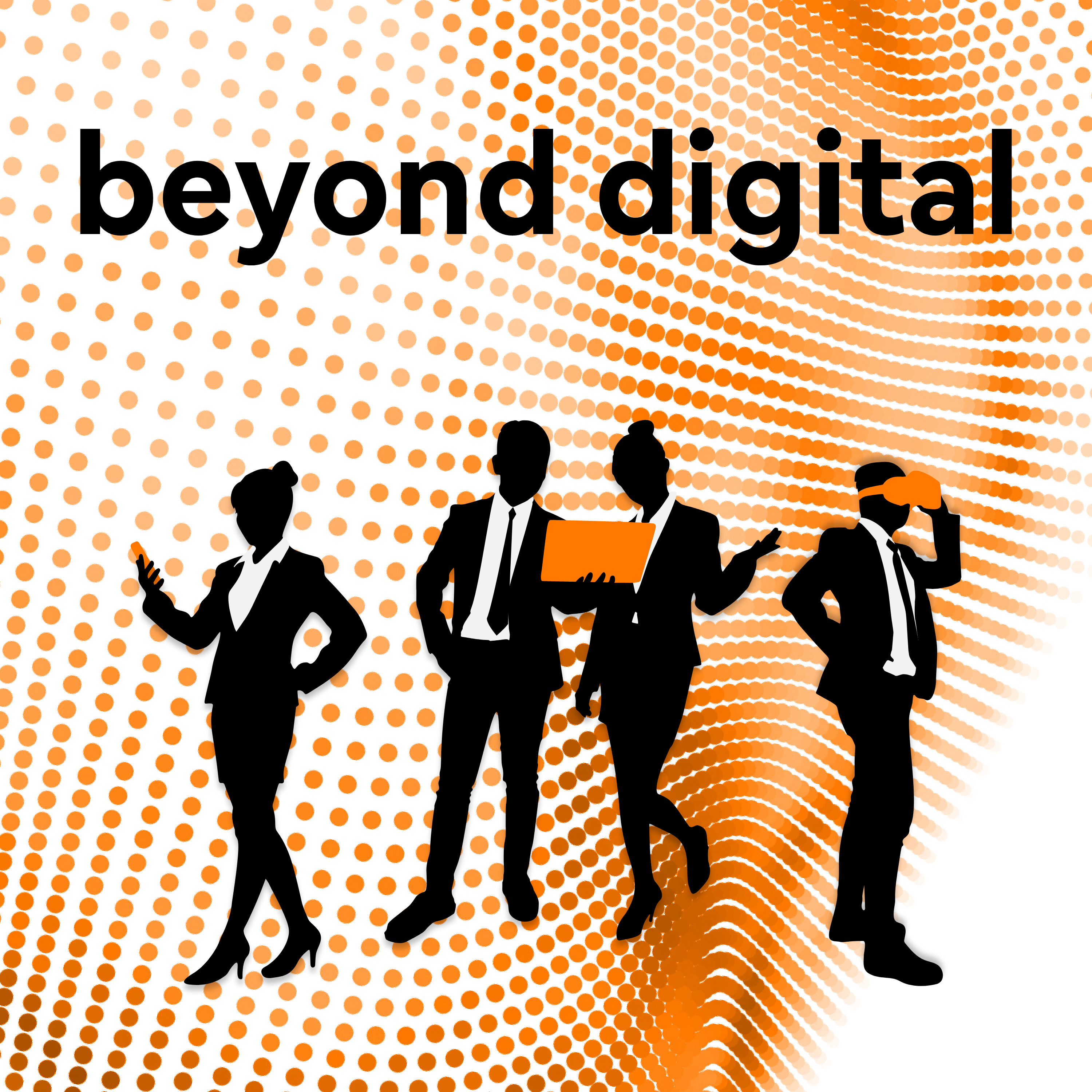 Beyond Digital