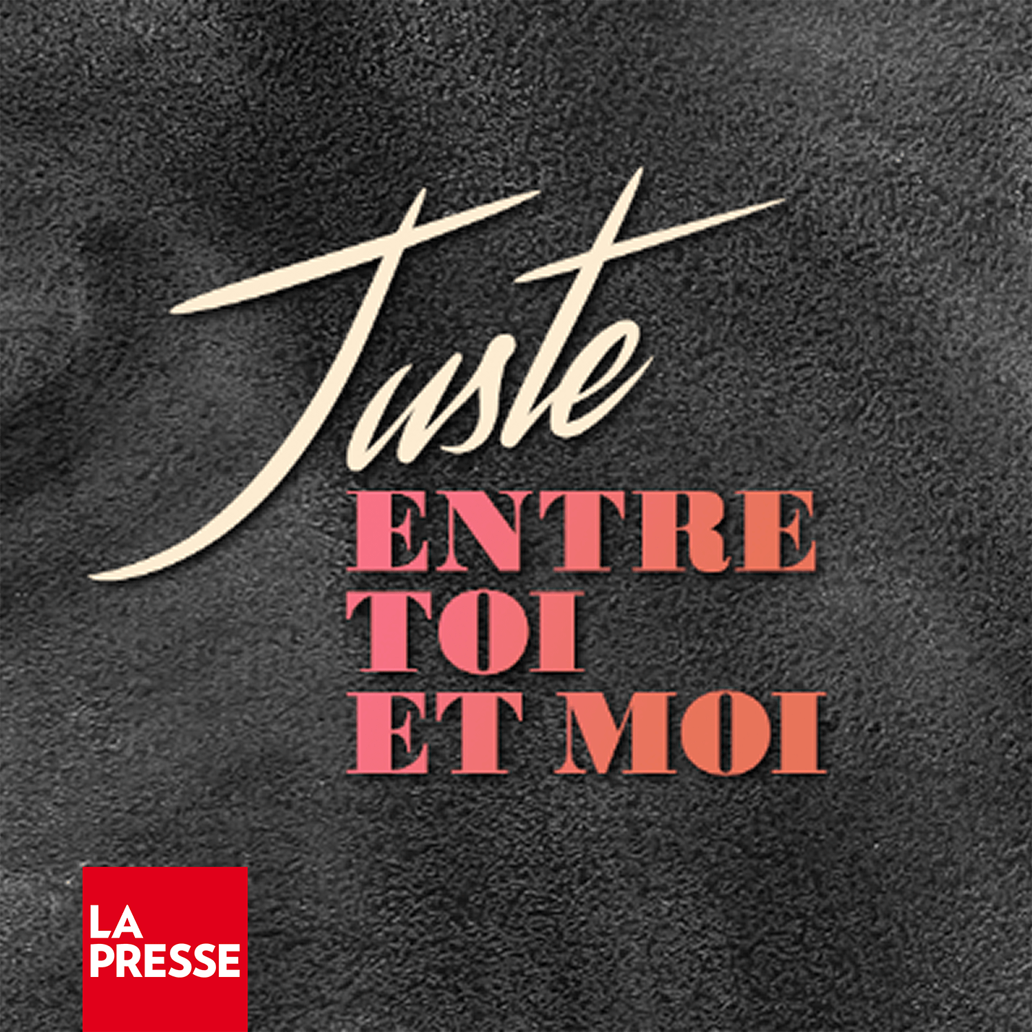 Juste entre toi et moi