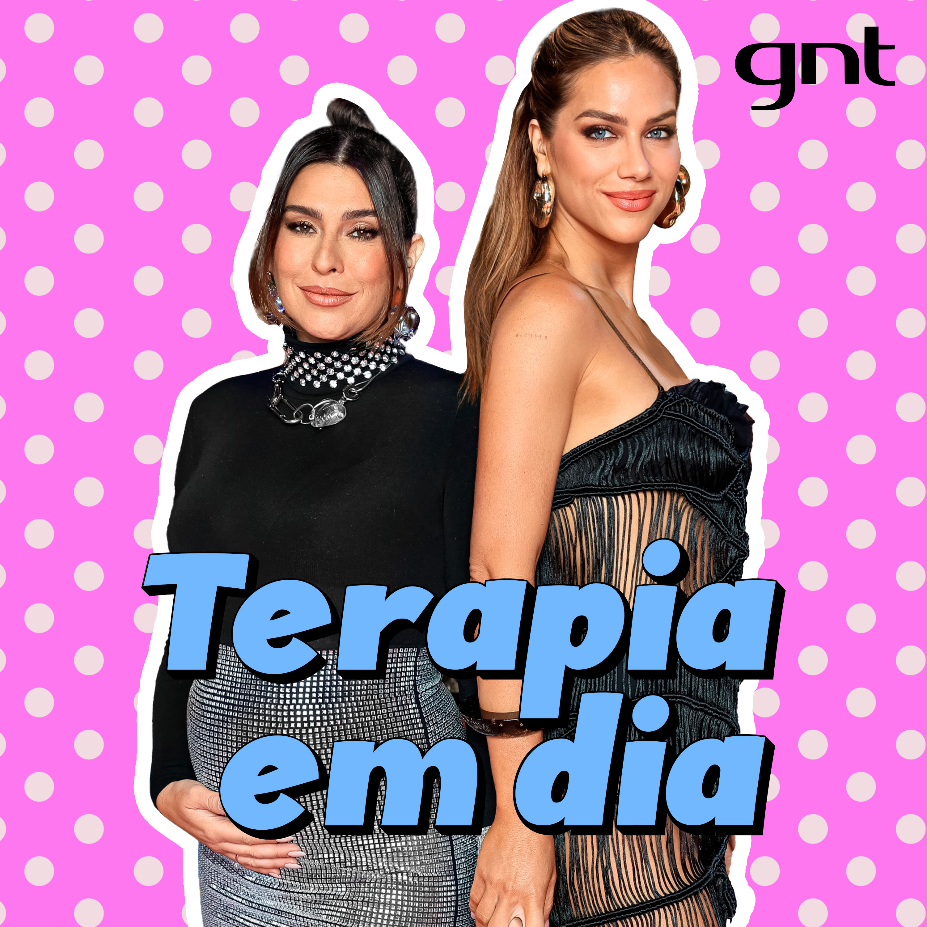 Terapia em Dia - com Fê Paes Leme e Giovanna Ewbank