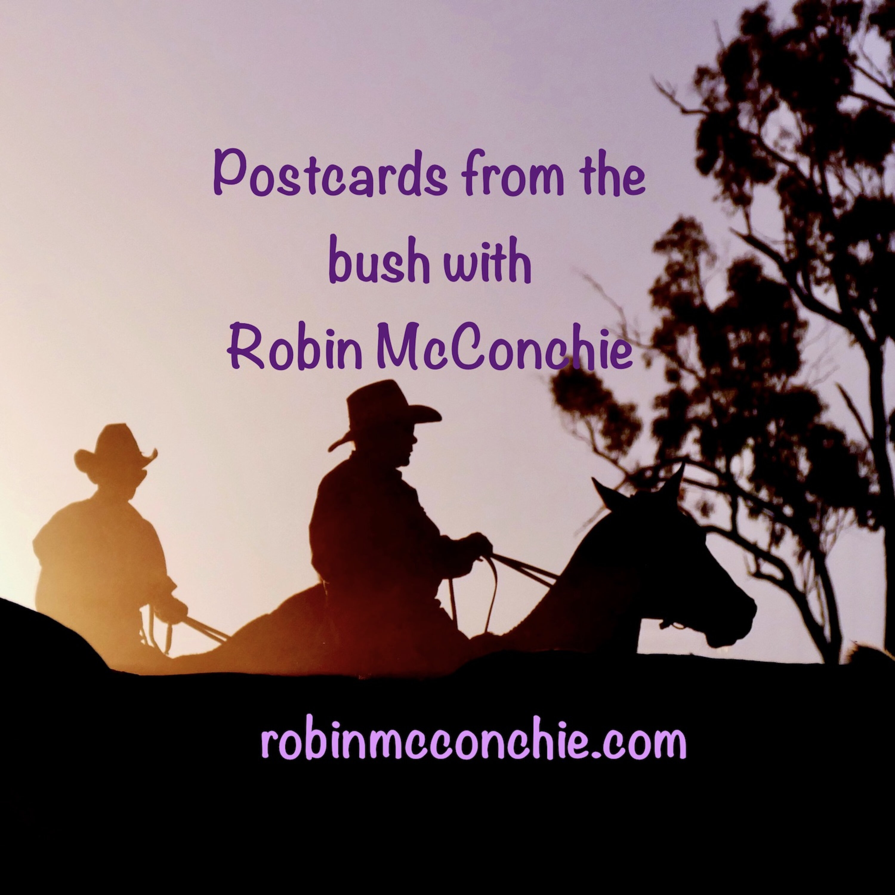 Postcards from the Bush with Robin McConchie Podcast