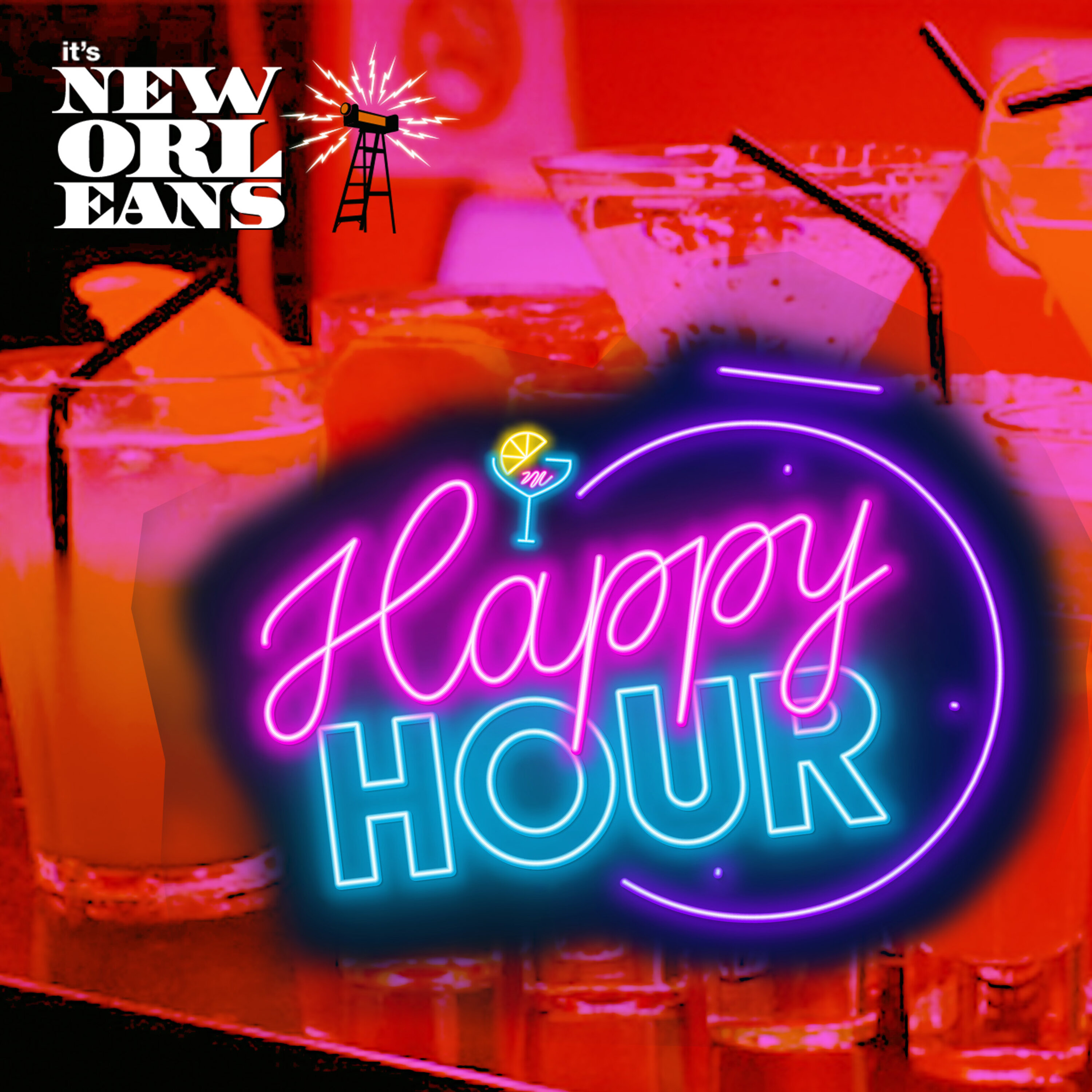 It's New Orleans: Happy Hour It's New Orleans: Happy Hour