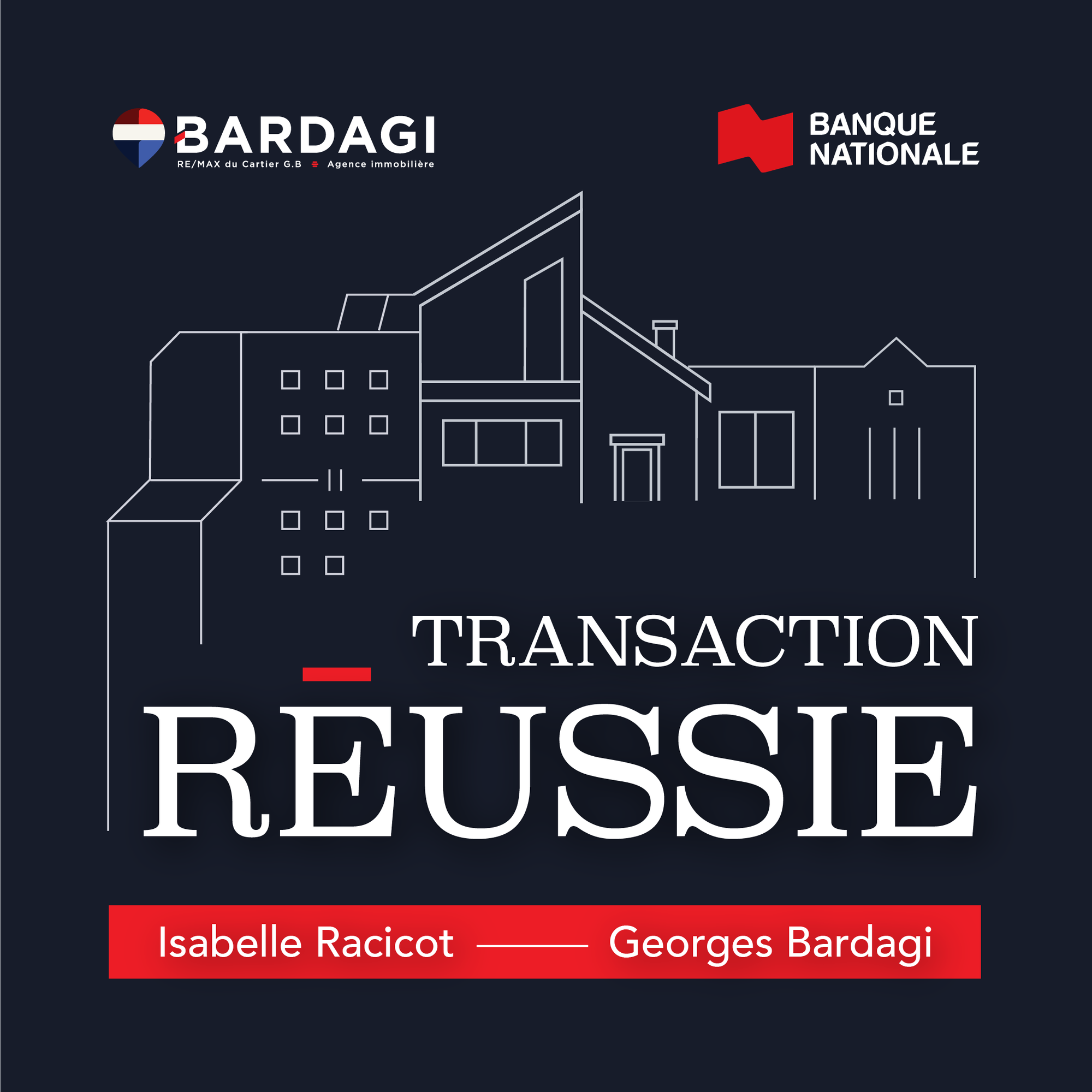 Transaction réussie - Avec l'Agence Immobilière Bardagi & Banque Nationale