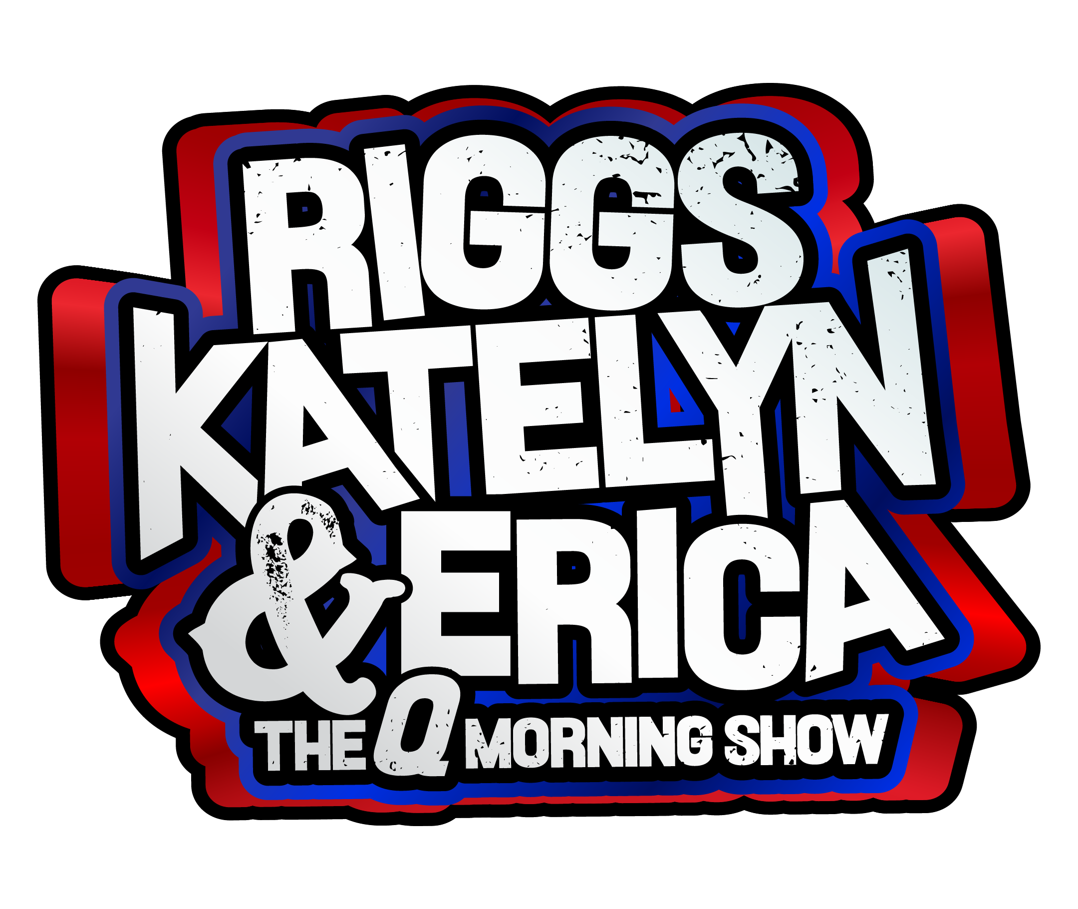 Riggs, Katelyn, & Erica - The Q Morning Show