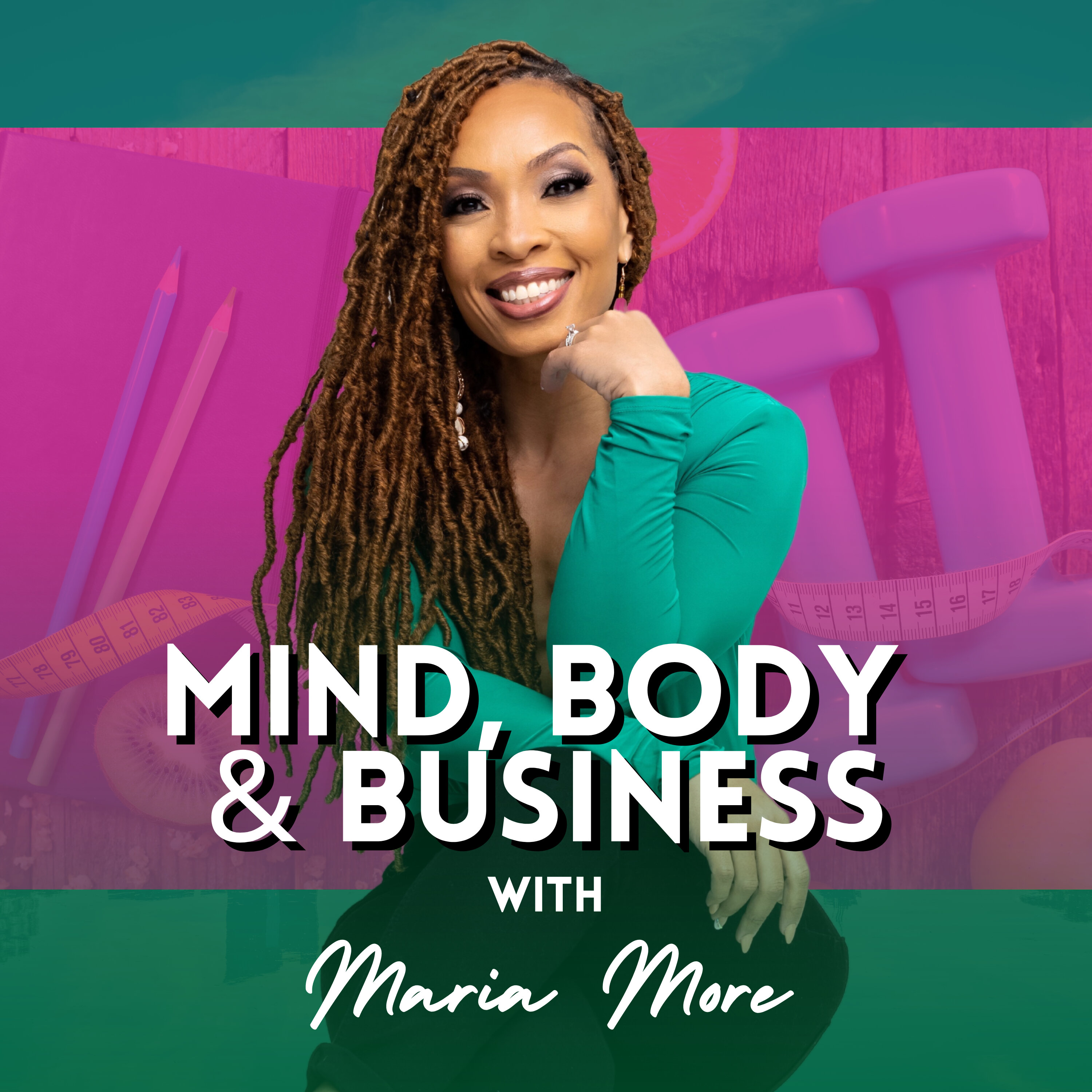 Mind, Body And Business Podcast With Maria More cover