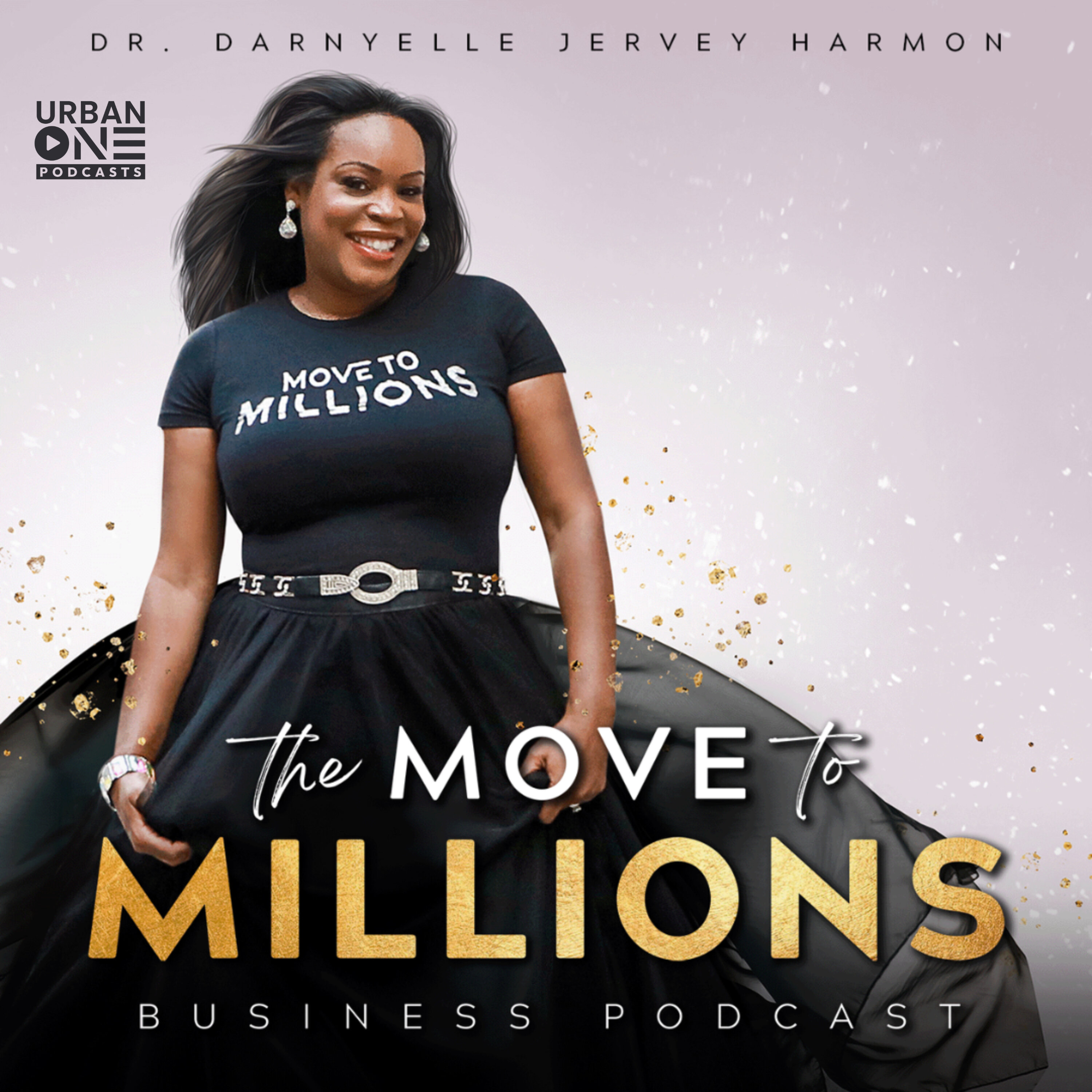 Move to Millions Podcast with Dr. Darnyelle Jervey Harmon