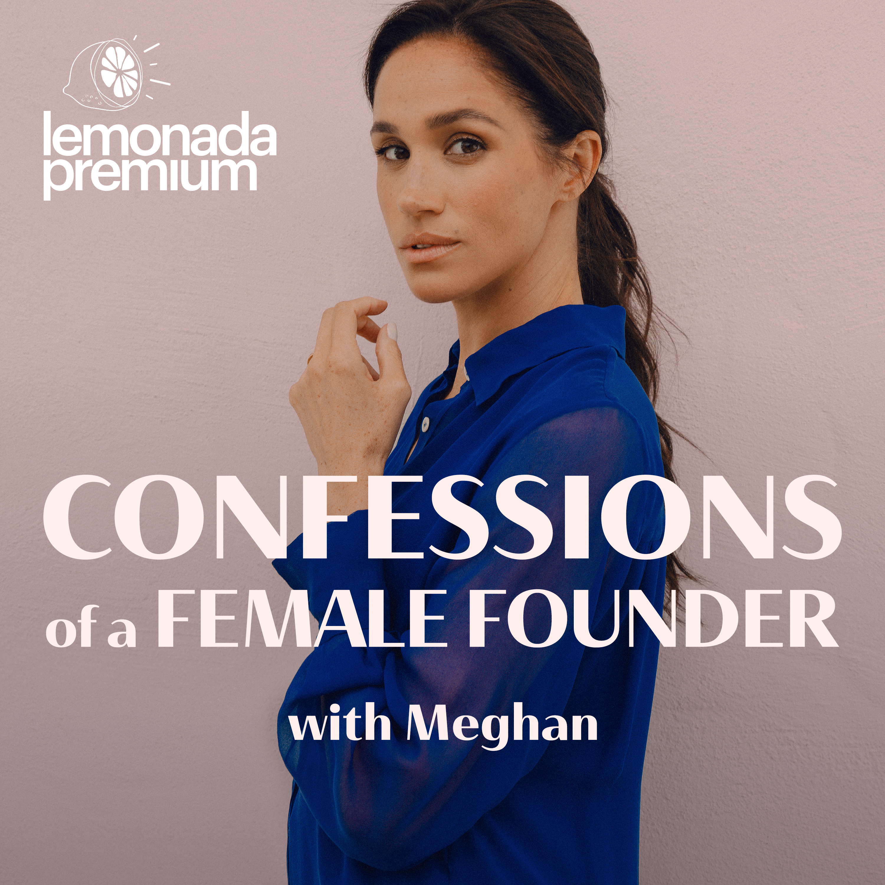 Confessions of a Female Founder with Meghan (Subscriber only) podcast tile