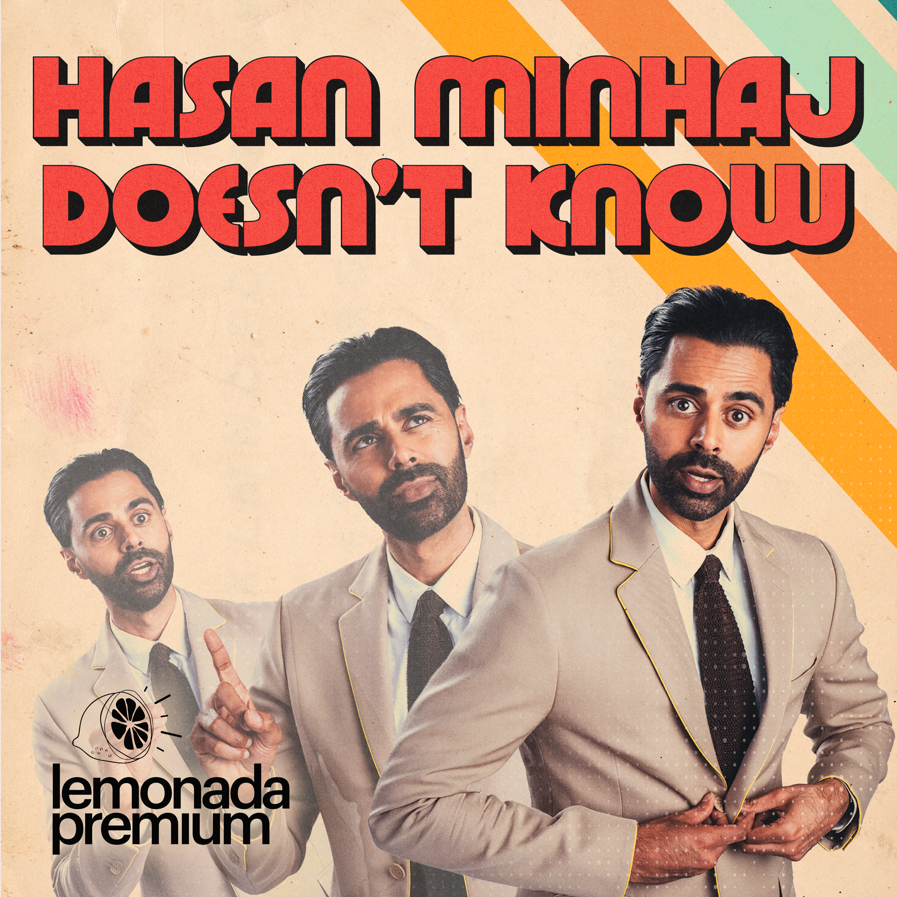 Hasan Minhaj Doesn't Know (Subscriber Only) podcast tile