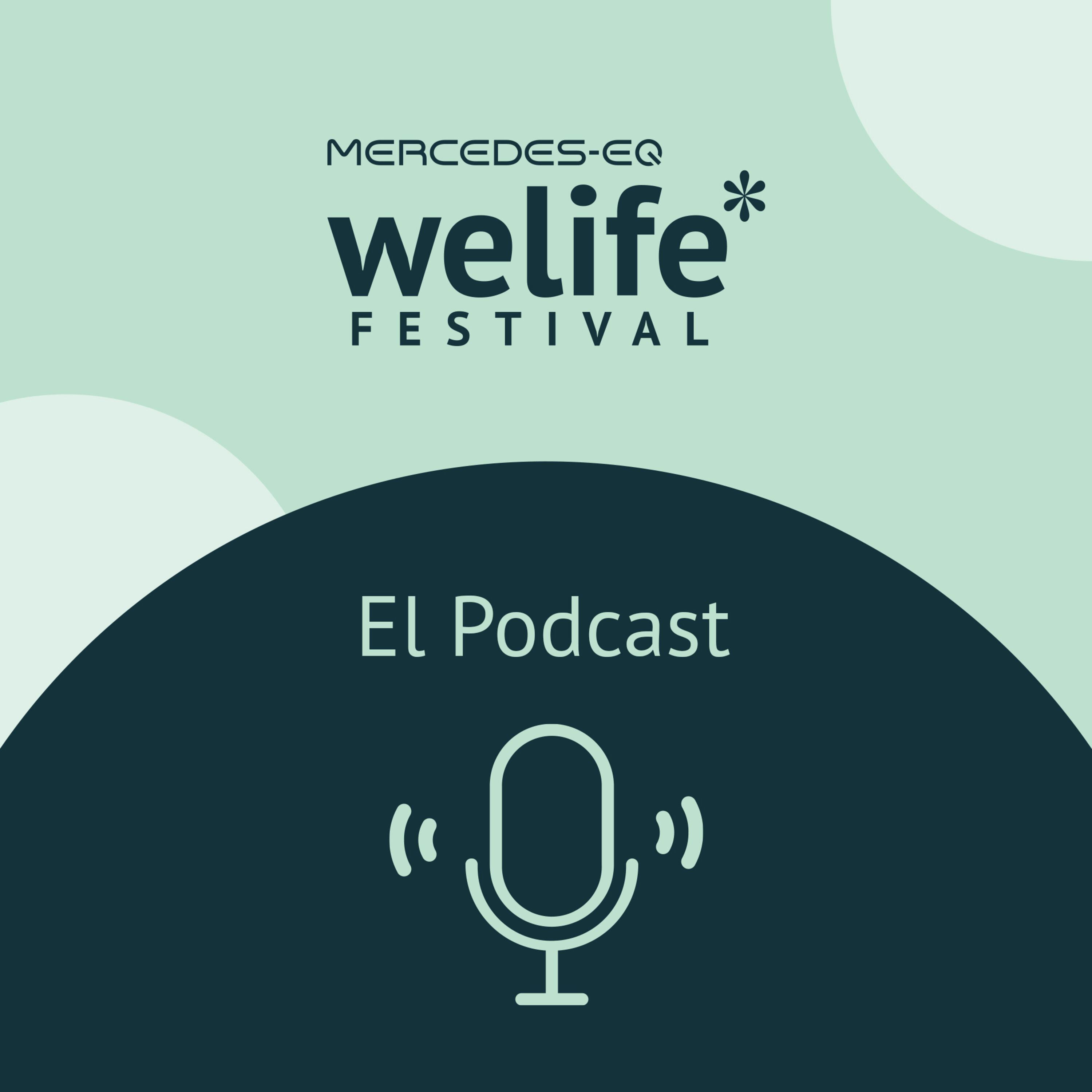 Mecerdes-EQ WeLife Festival: el Podcast Mecerdes-EQ WeLife Festival: el Podcast