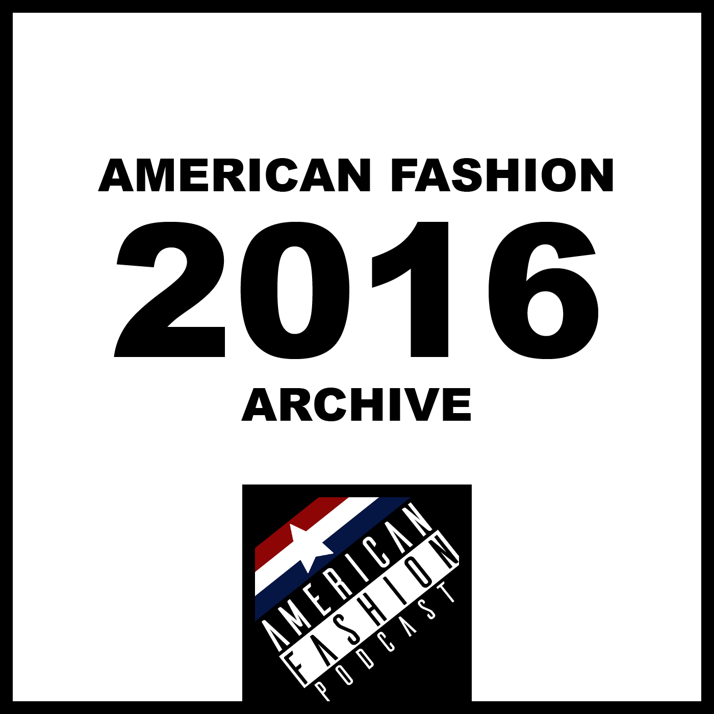 2016 - American Fashion Podcast podcast tile