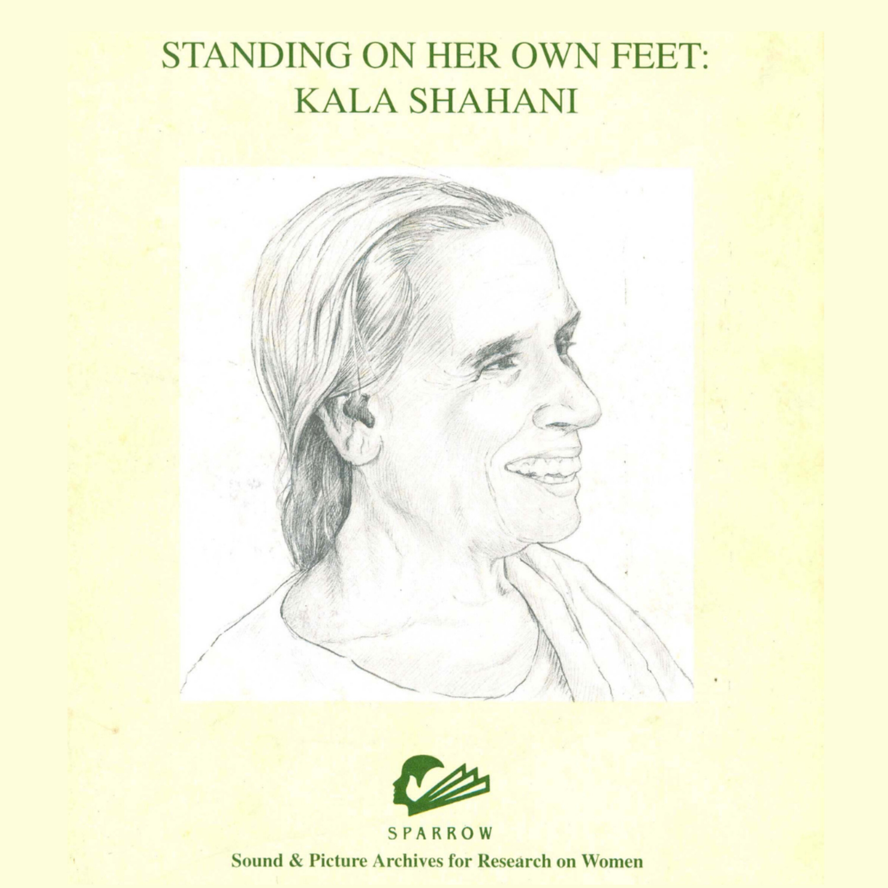 Standing On Her Own Feet: Kala Shahani by SPARROW