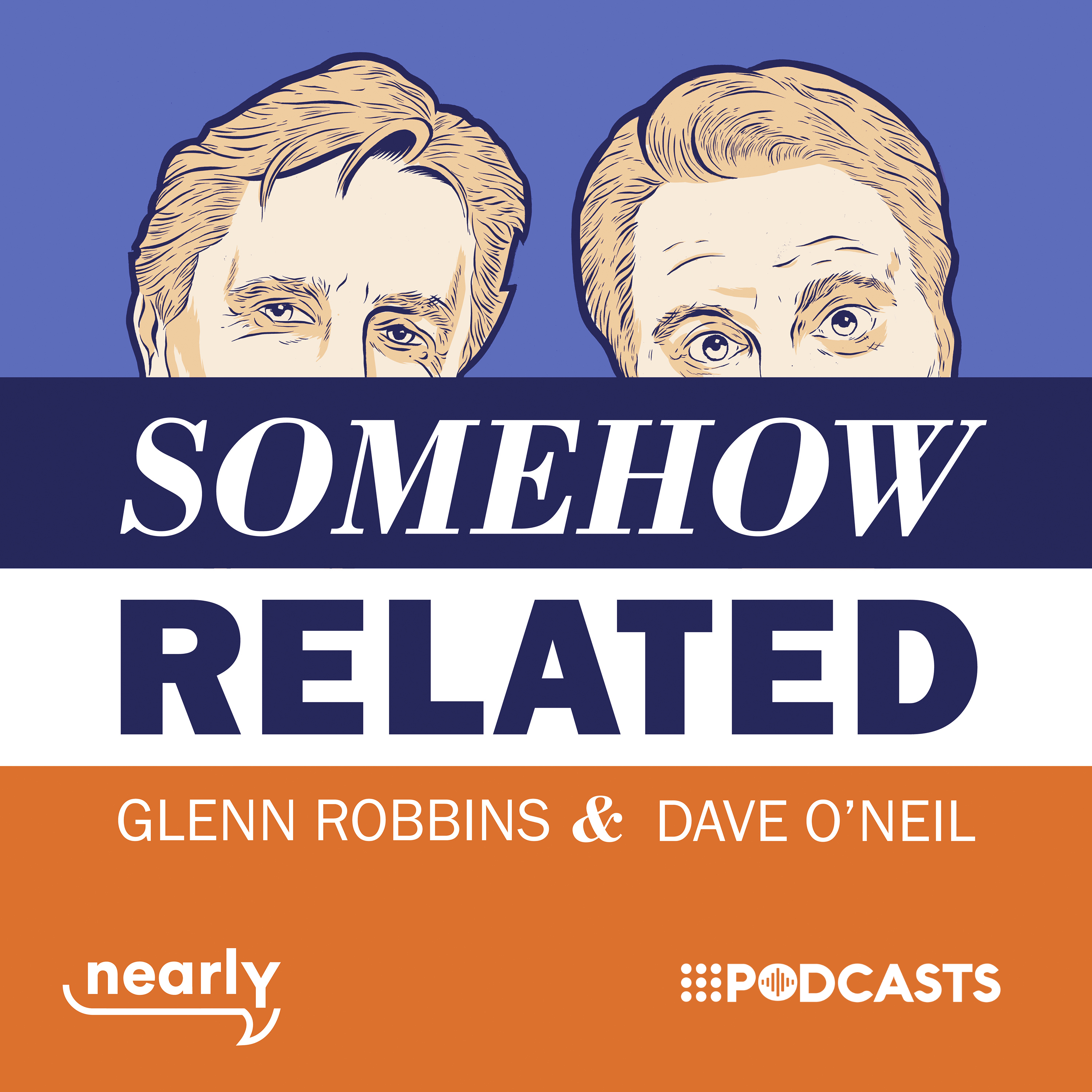 logo of podcast Somehow Related with Dave O'Neil & Glenn Robbins