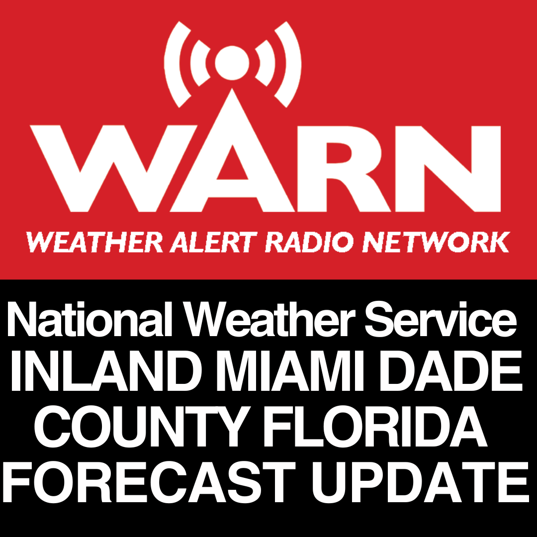 National Weather Service  INLAND  MIAMI DADE COUNTY FLORIDA - by WARN