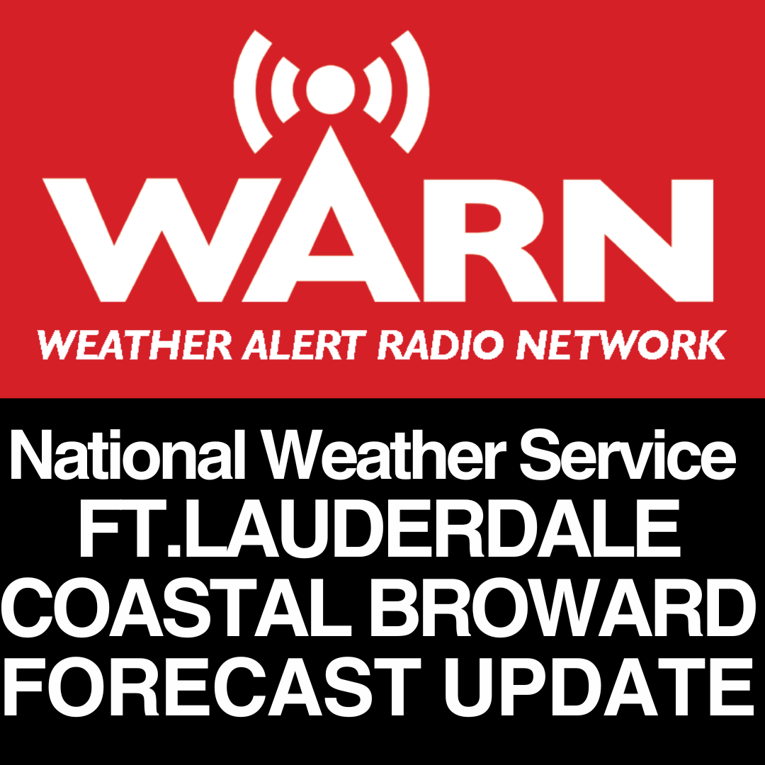 National Weather Service - FT. LAUDERDALE BEACHES - COASTAL BROWARD COUNTY FORECAST - UPDATE