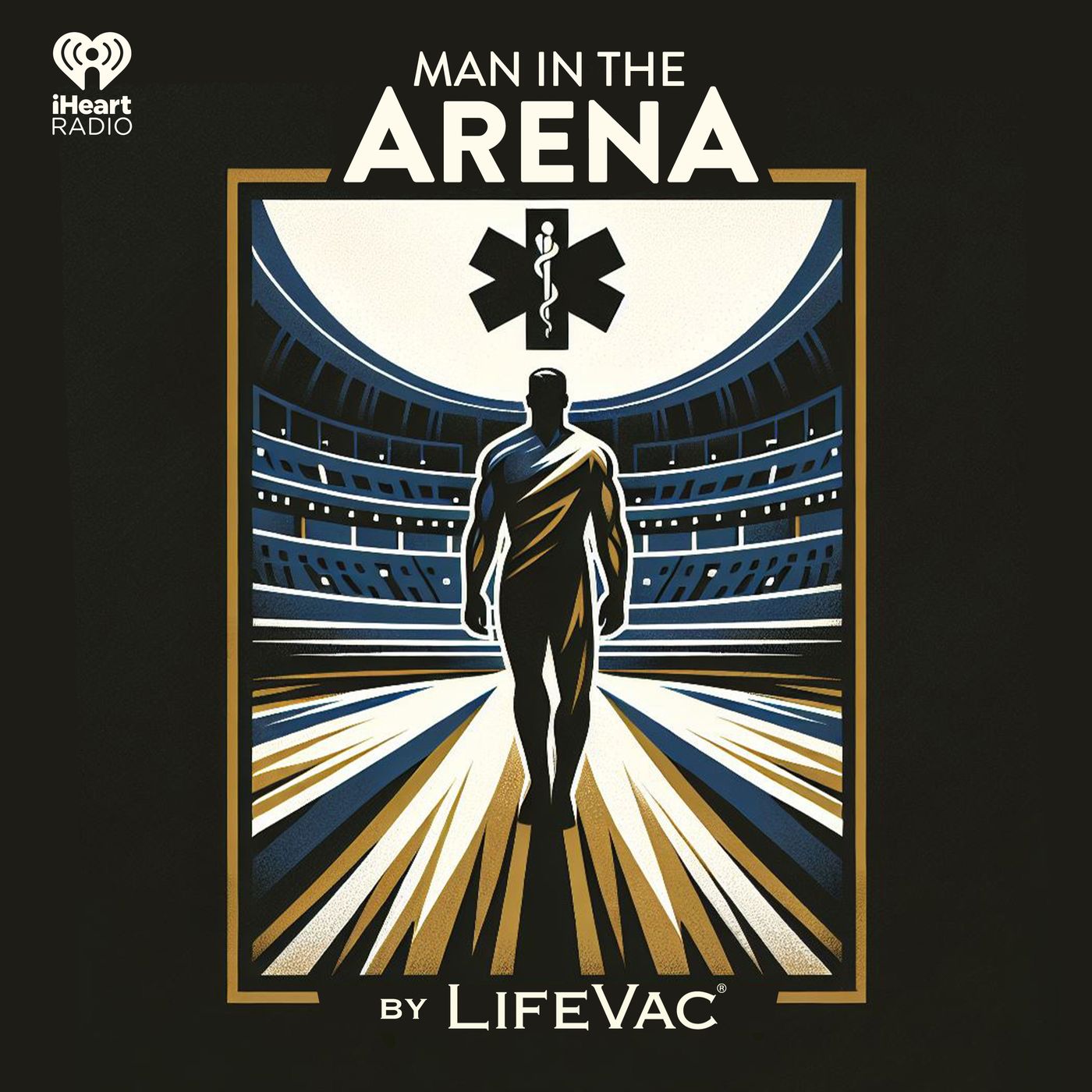 The Man in the Arena, by LifeVac podcast artwork